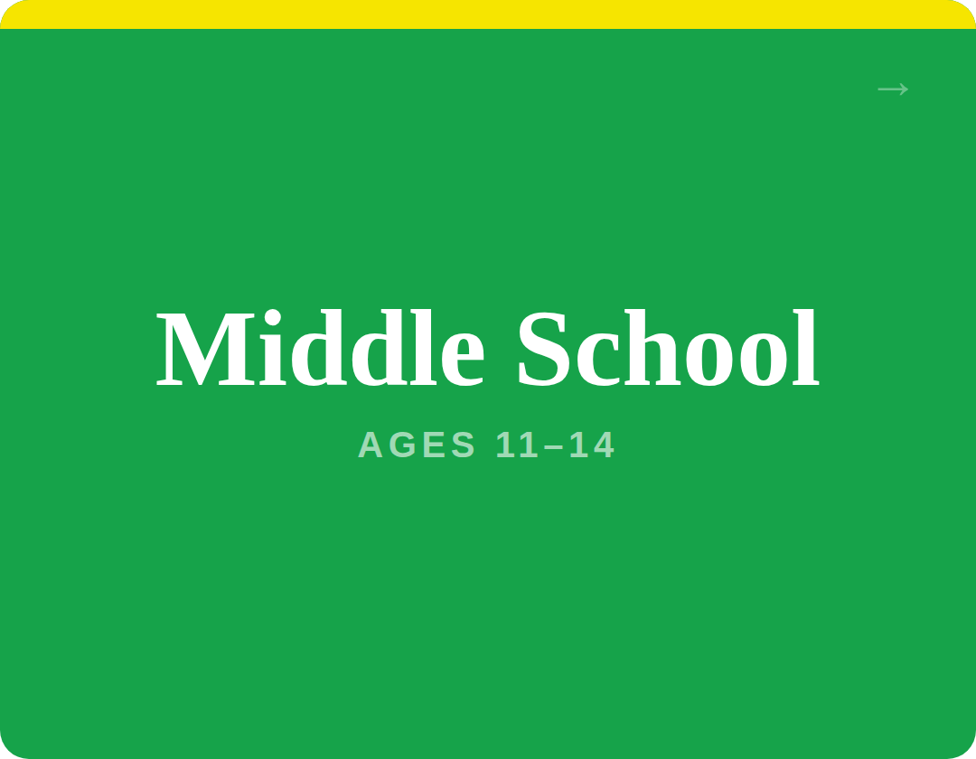 Green background with white and light green text that reads 'Middle School' and 'Ages 11-14'.