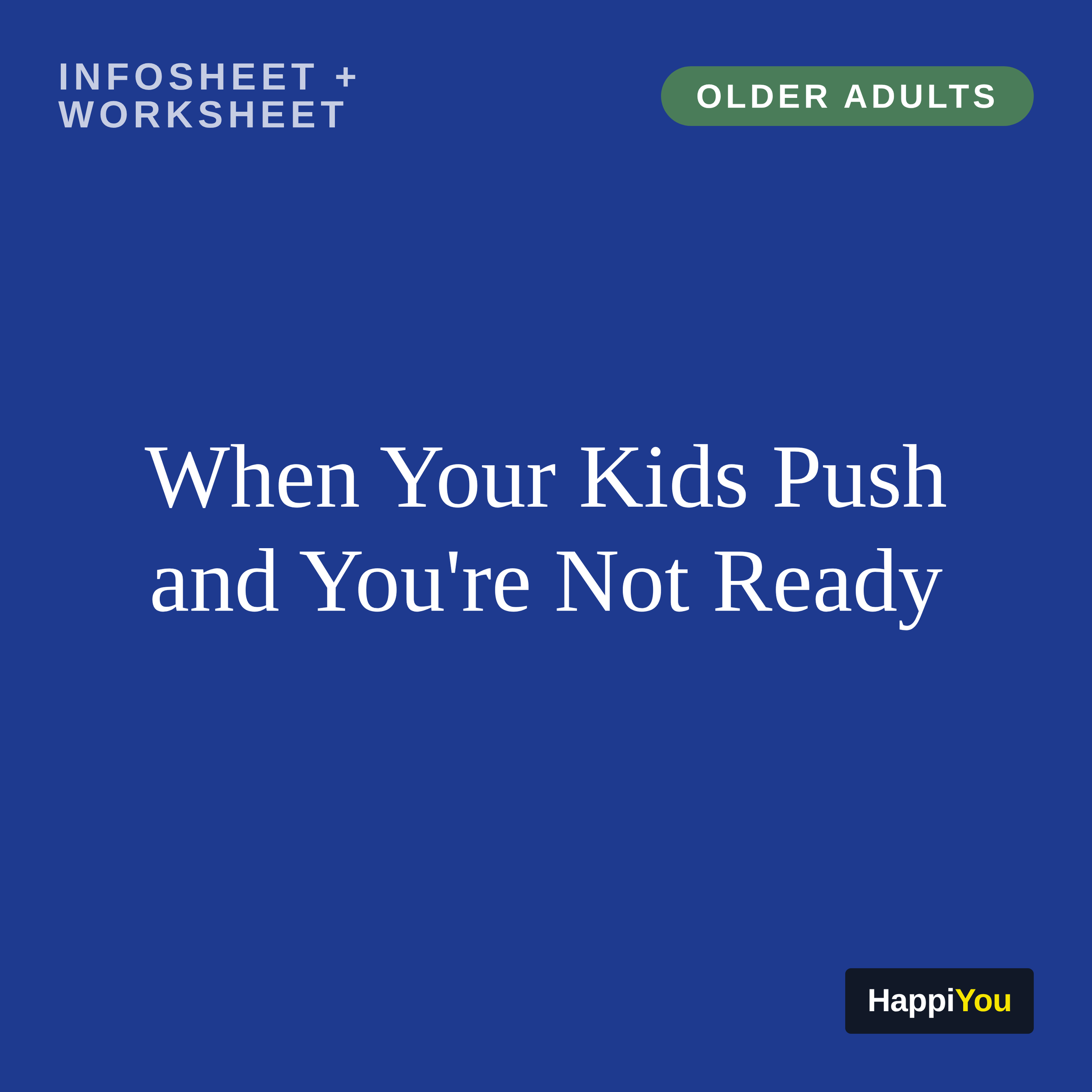 When Your Kids Push and You're Not Ready