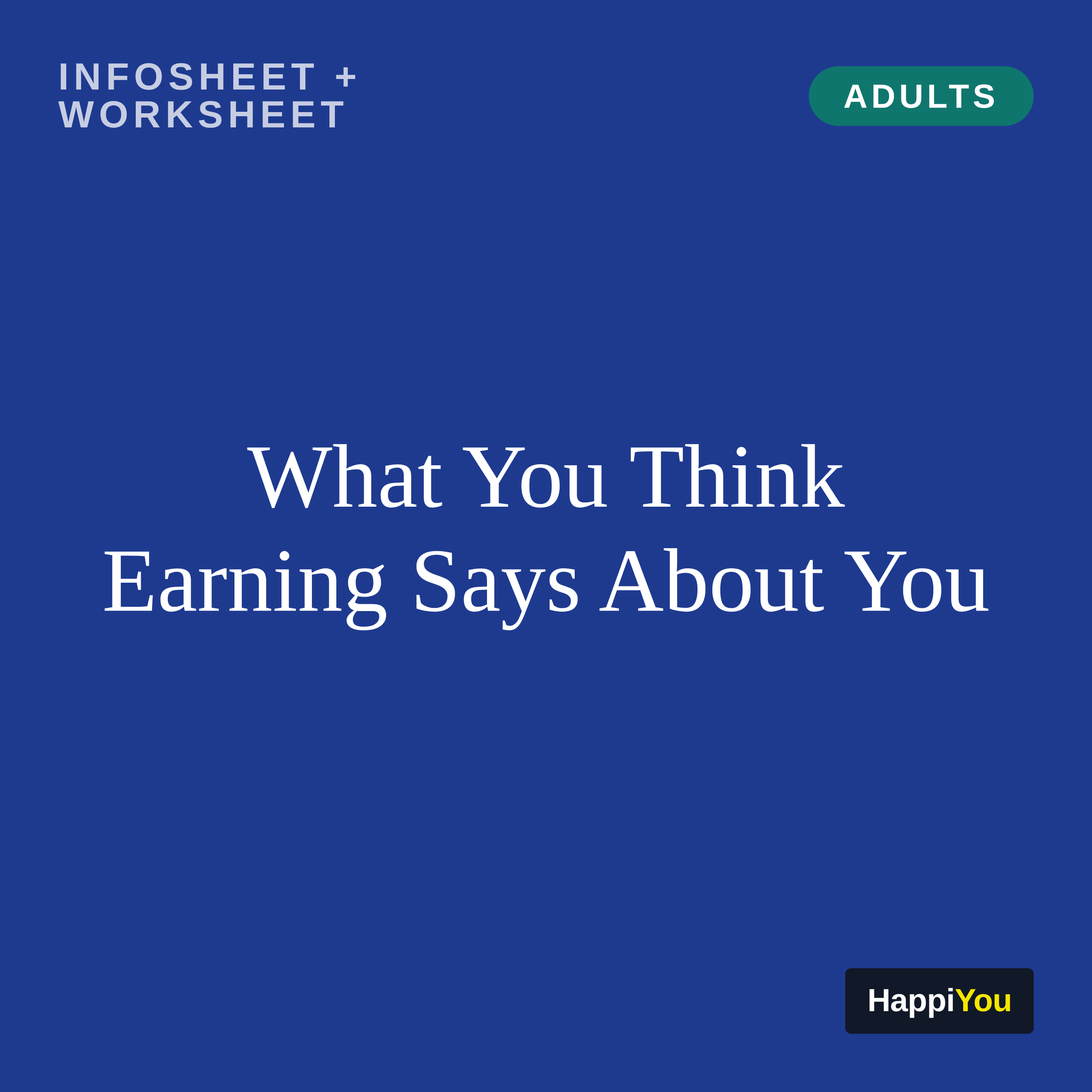 What You Think Earning Says About You