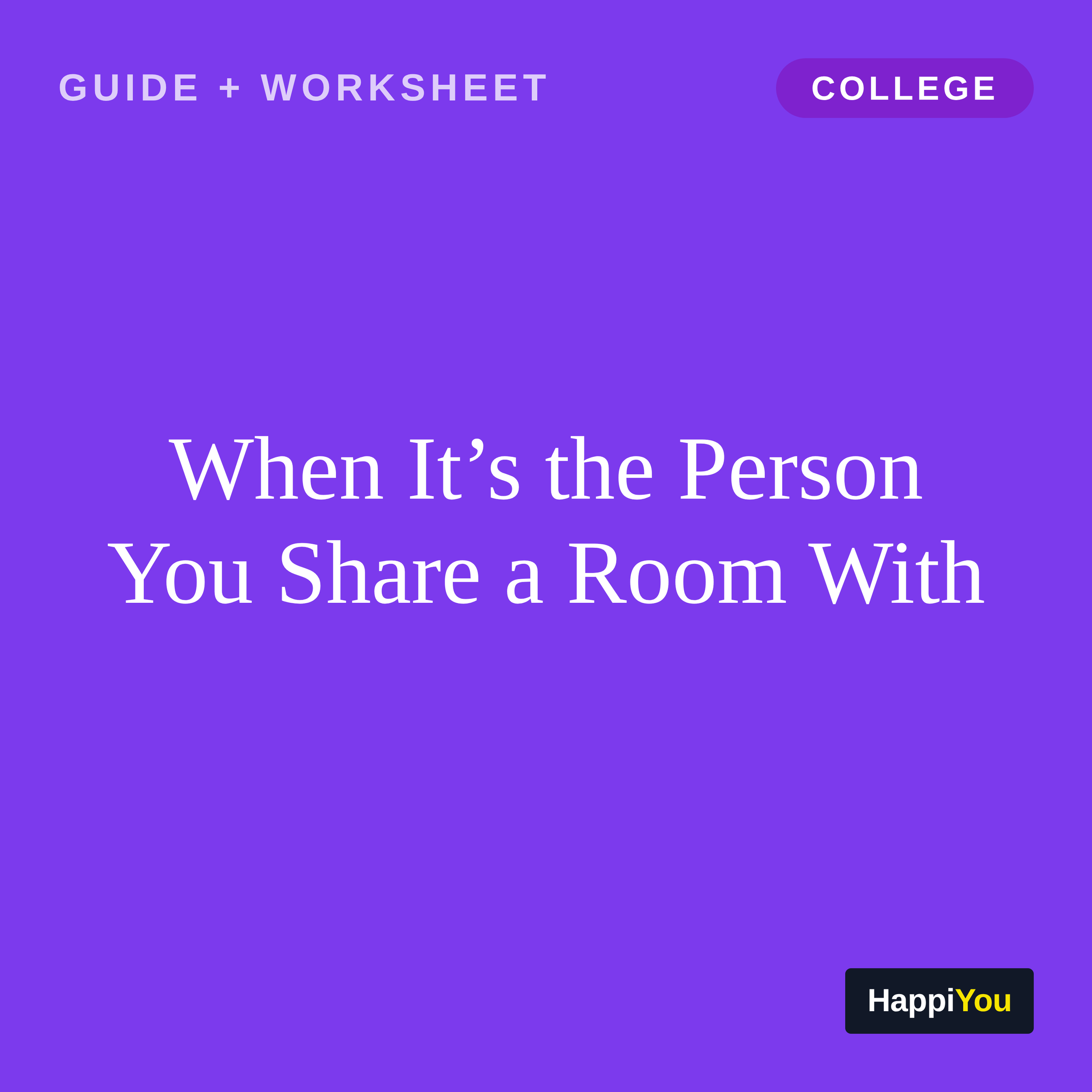 When It’s the Person You Share a Room With