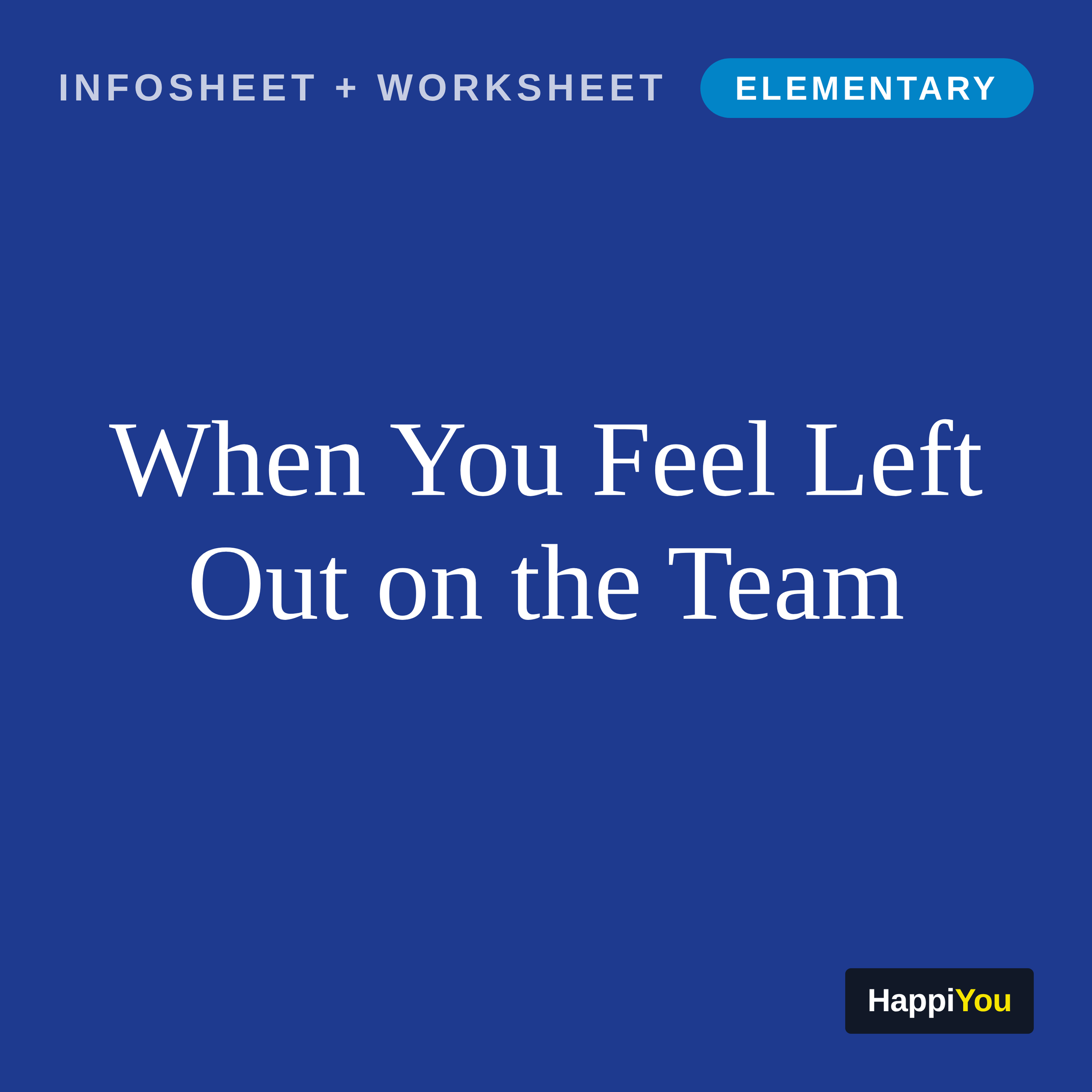 When You Feel Left Out on the Team