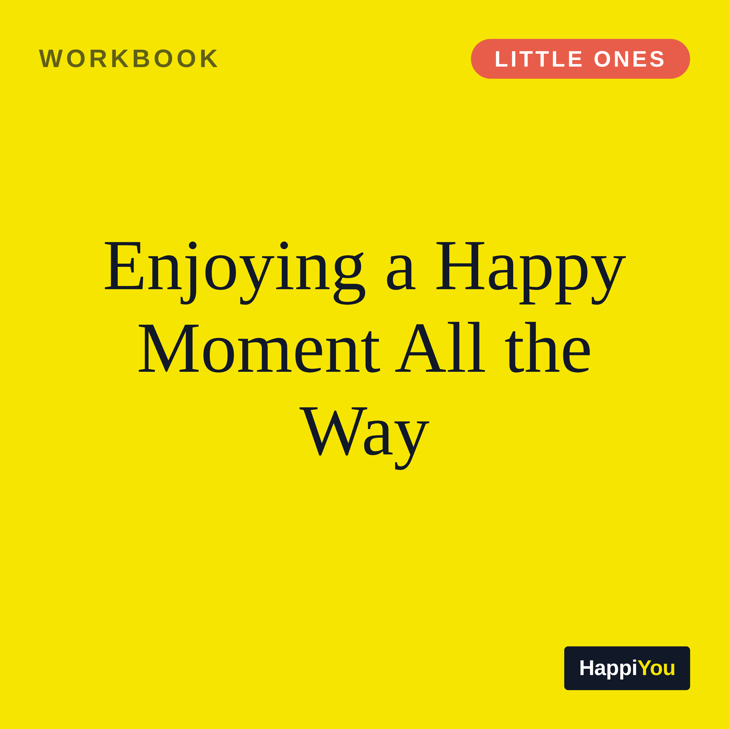 Enjoying a Happy Moment All the Way