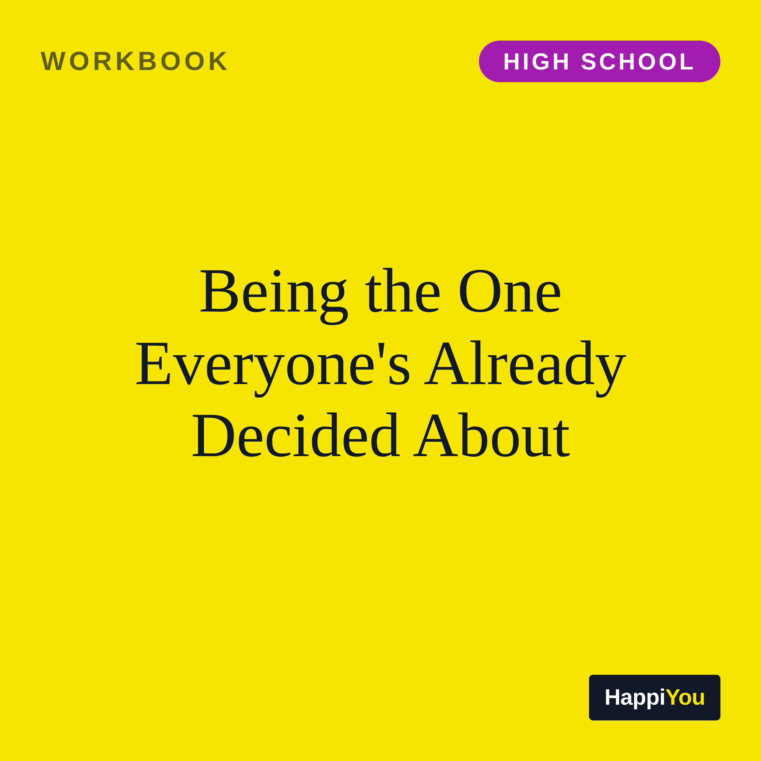 Being the One Everyone's Already Decided About