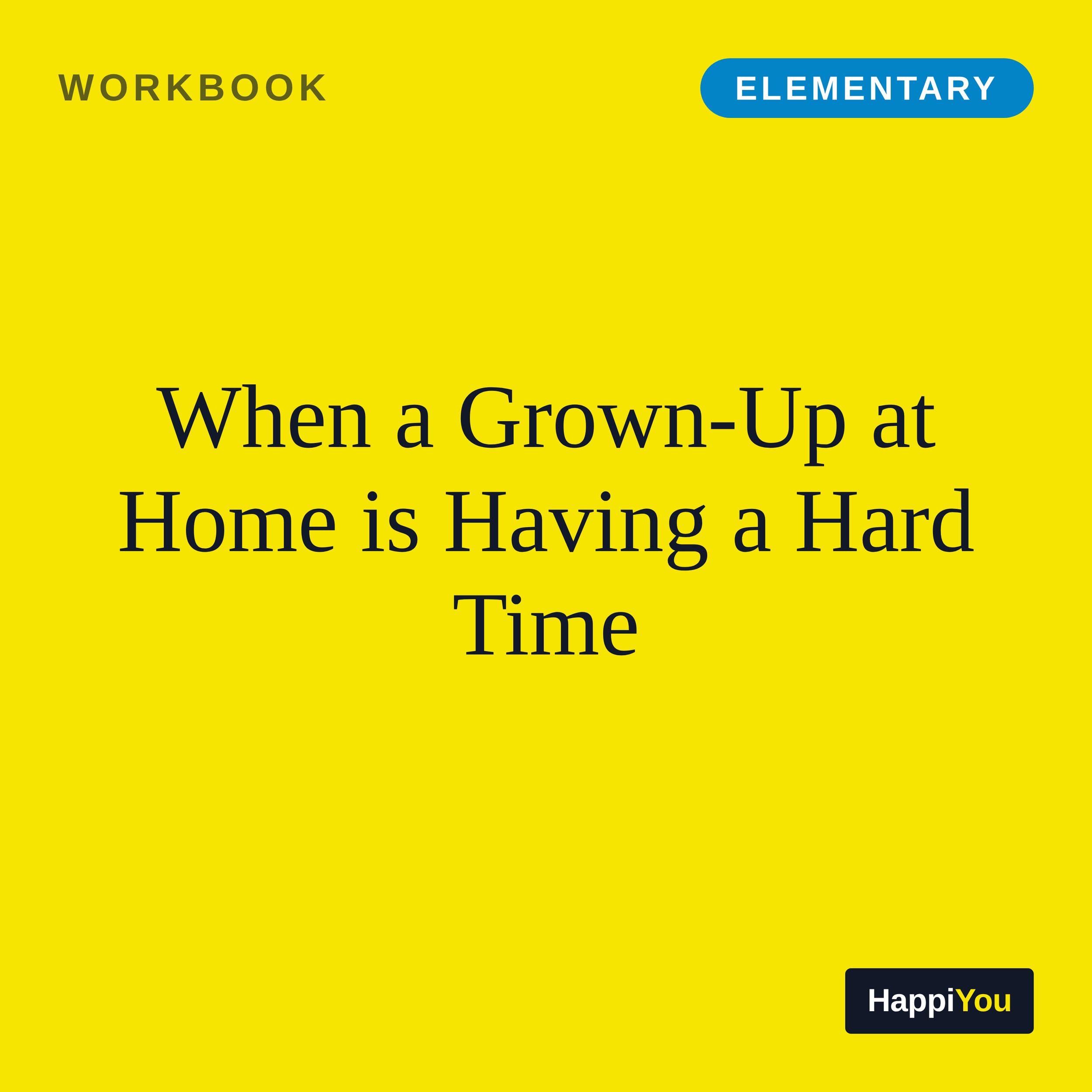 When a Grown-Up at Home Is Having a Hard Time