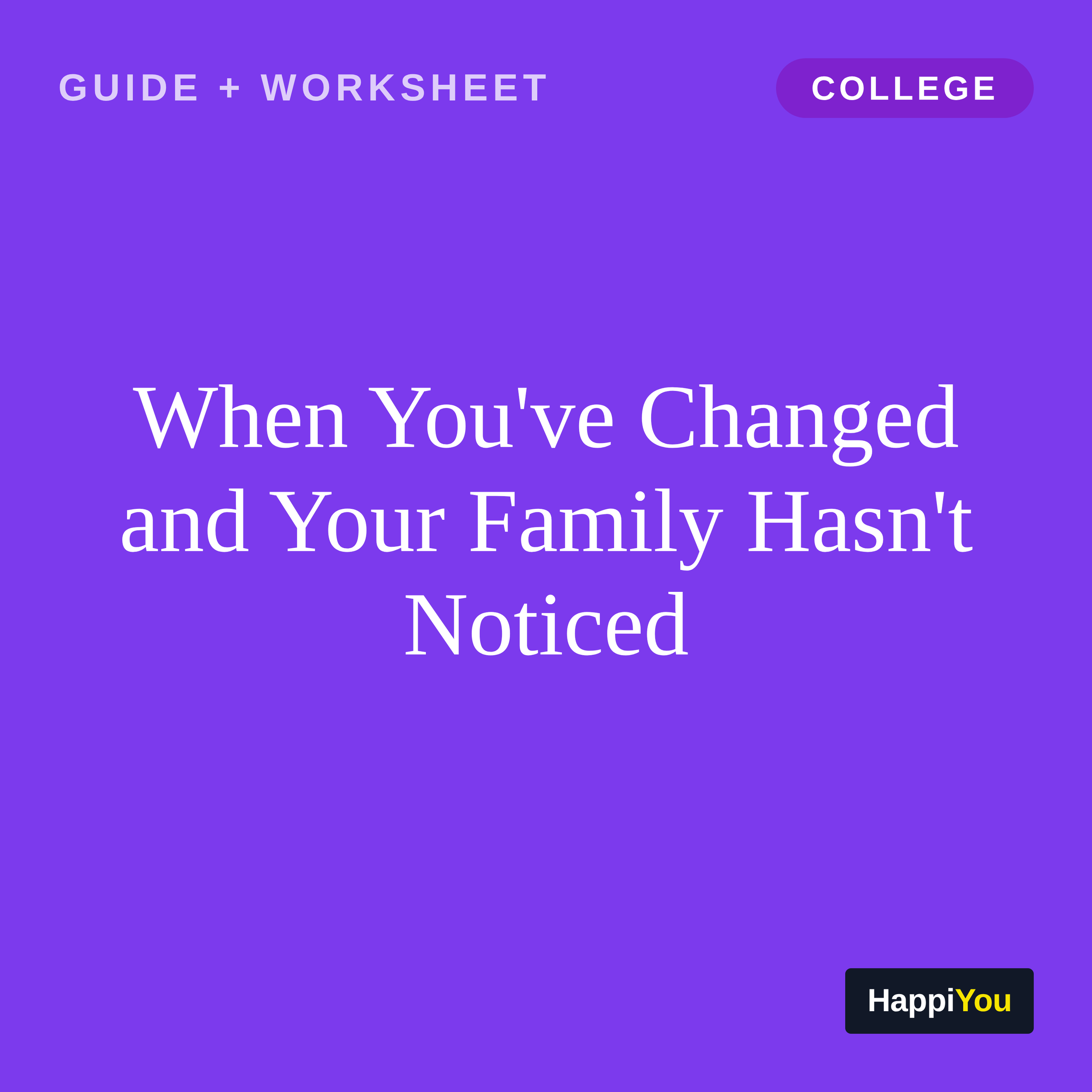 When You've Changed and Your Family Hasn't Noticed