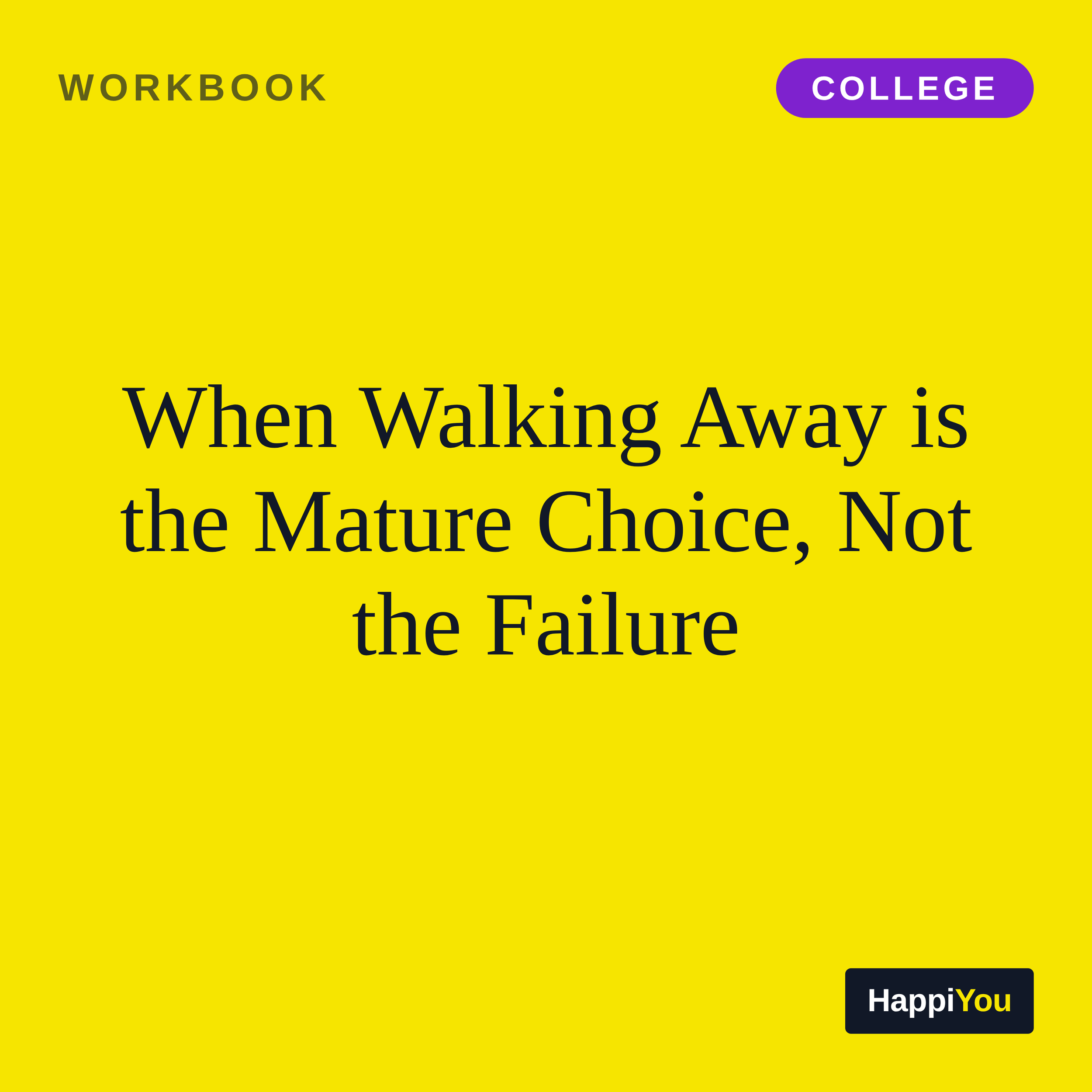 When Walking Away Is the Mature Choice, Not the Failure