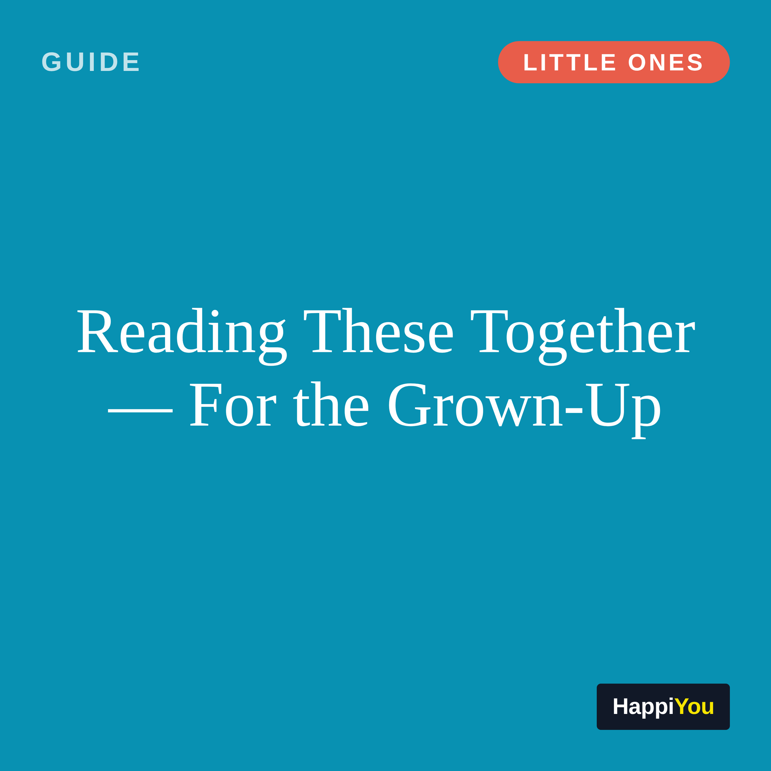 Reading These Together — For the Grown-Up