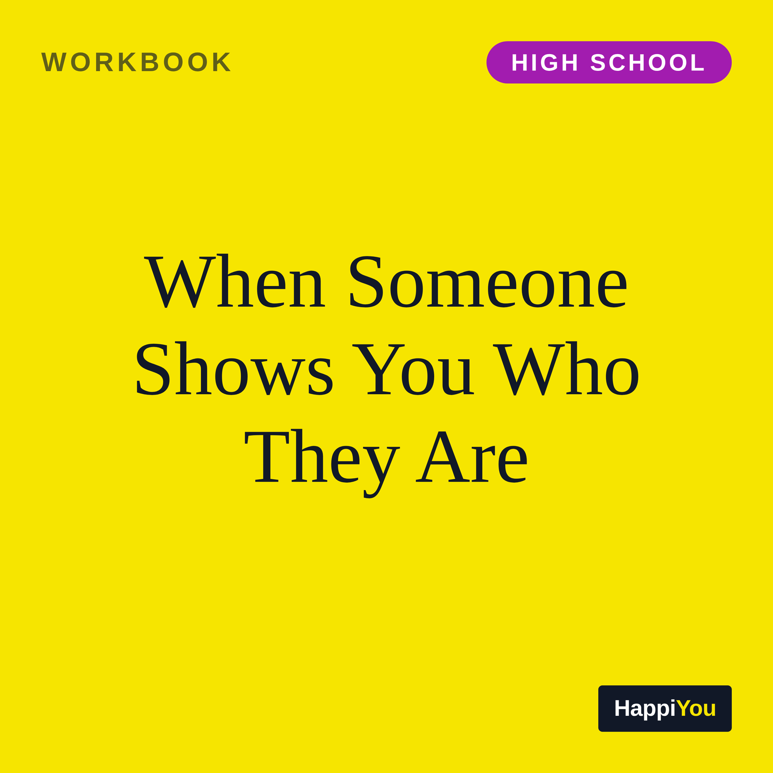 When Someone Shows You Who They Are