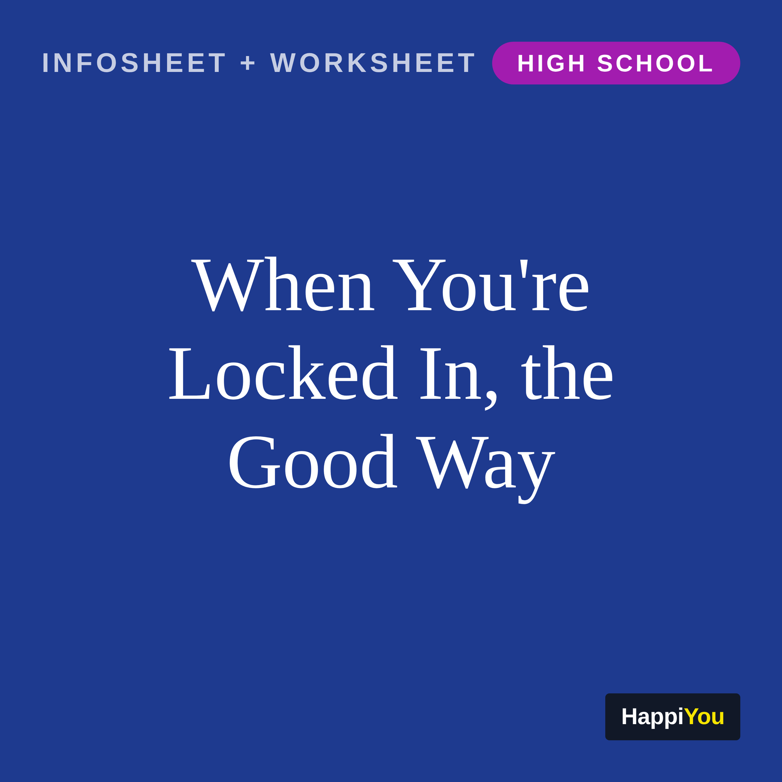 When You’re Locked In, the Good Way