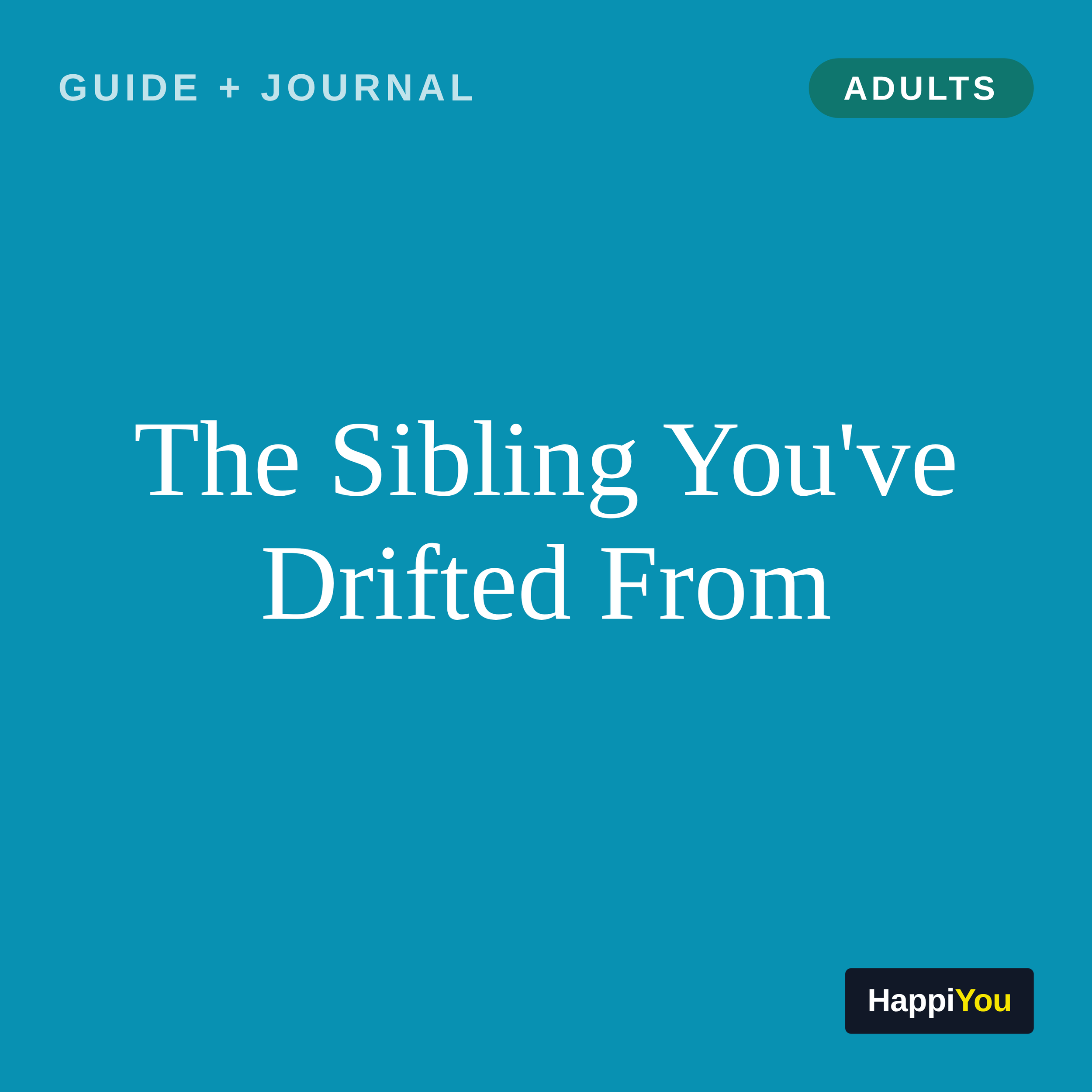 The Sibling You've Drifted From