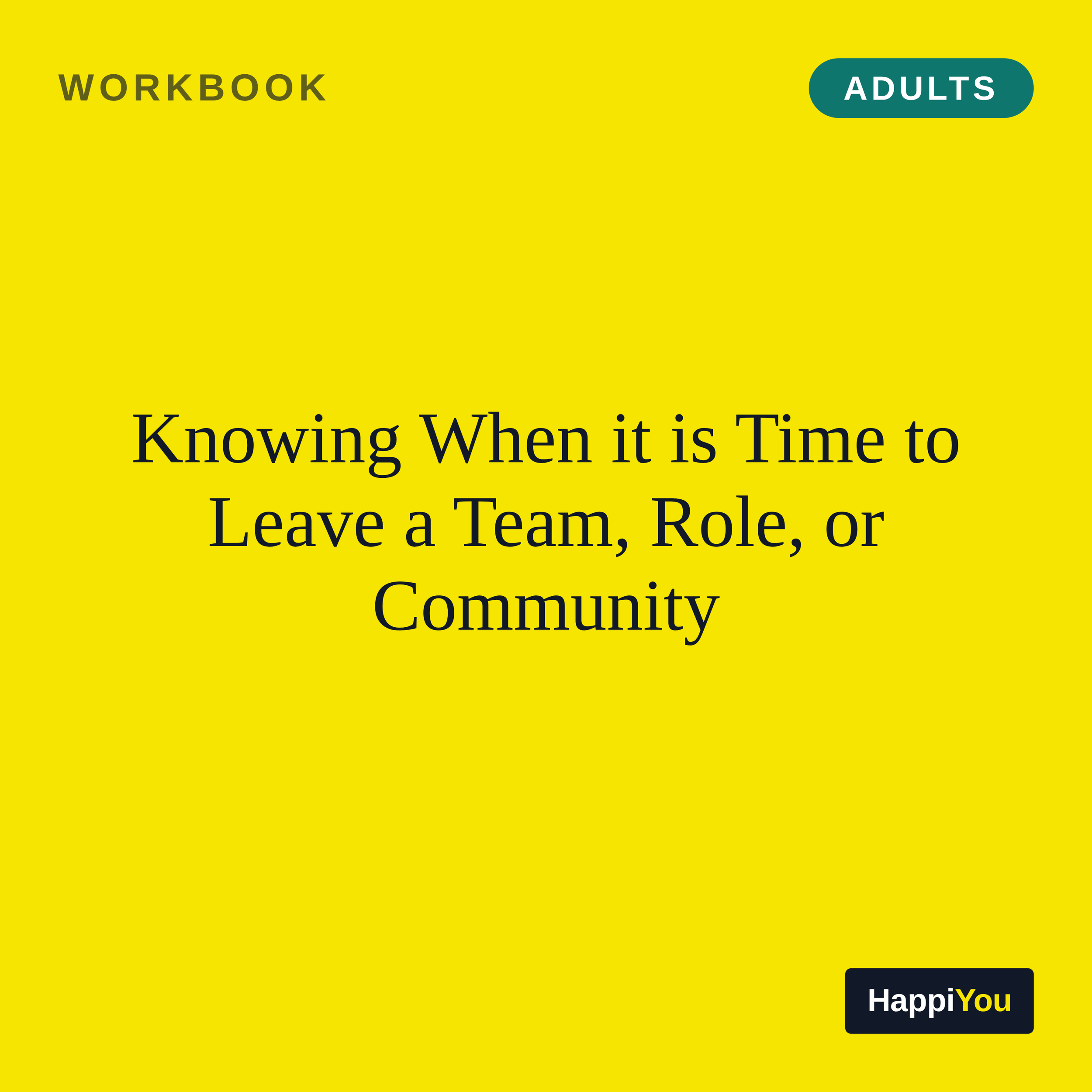 Knowing When It Is Time to Leave a Team, Role, or Community