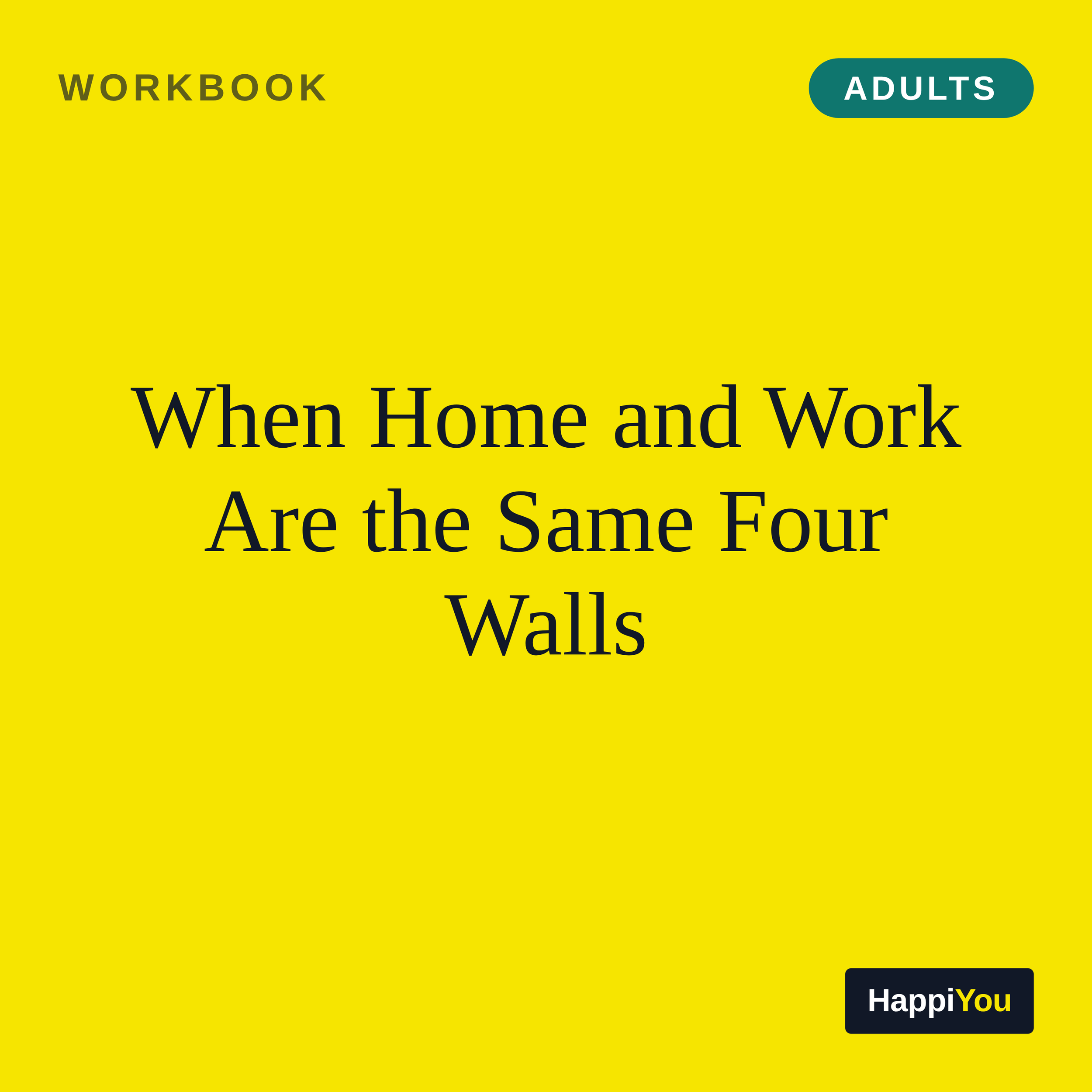When Home and Work Are the Same Four Walls
