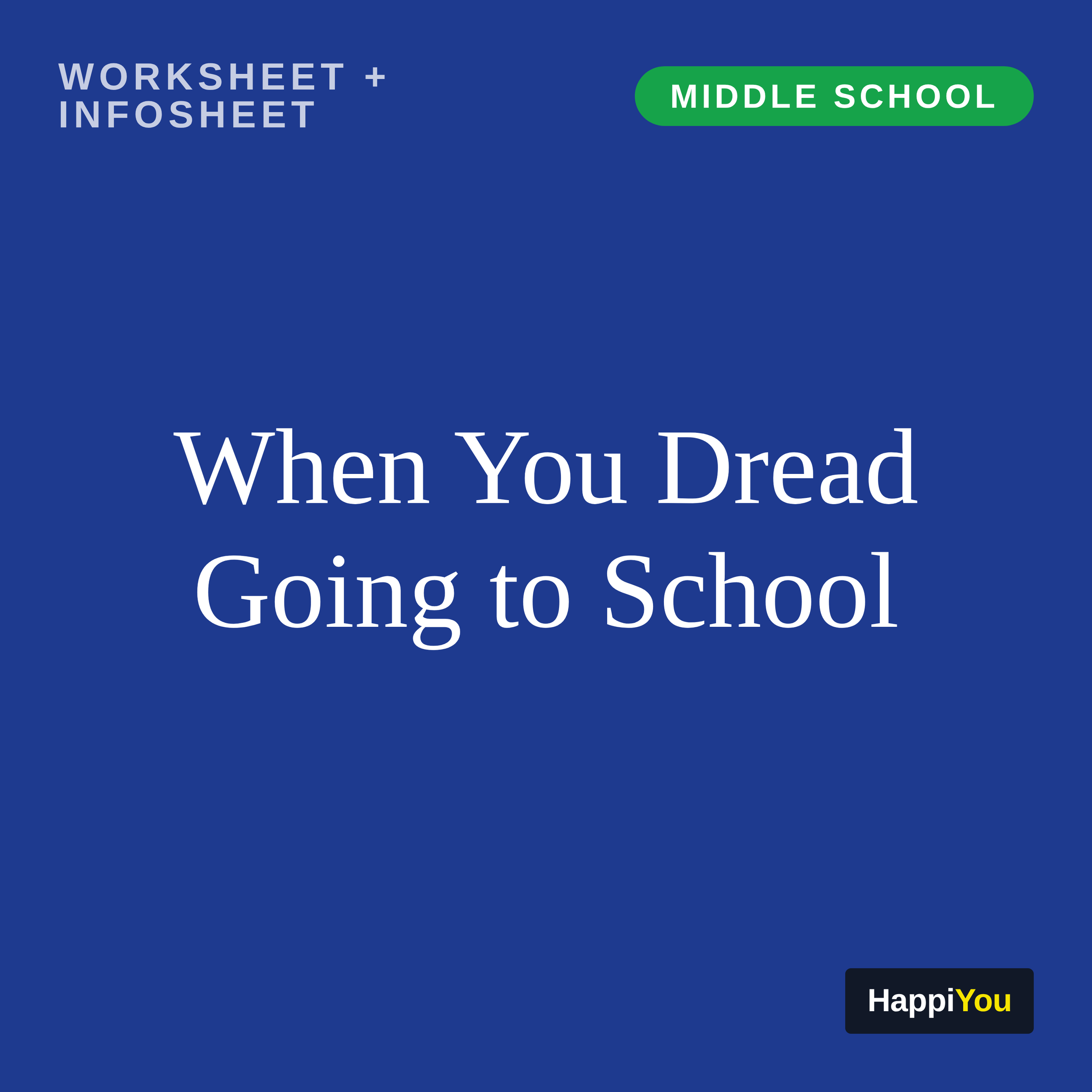 When You Dread Going to School