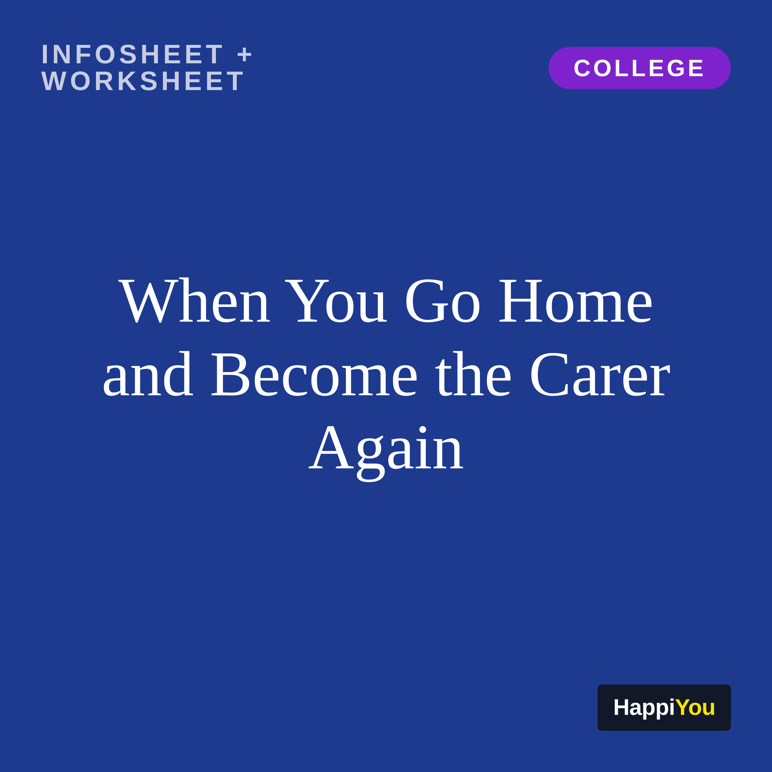 When You Go Home and Become the Carer Again