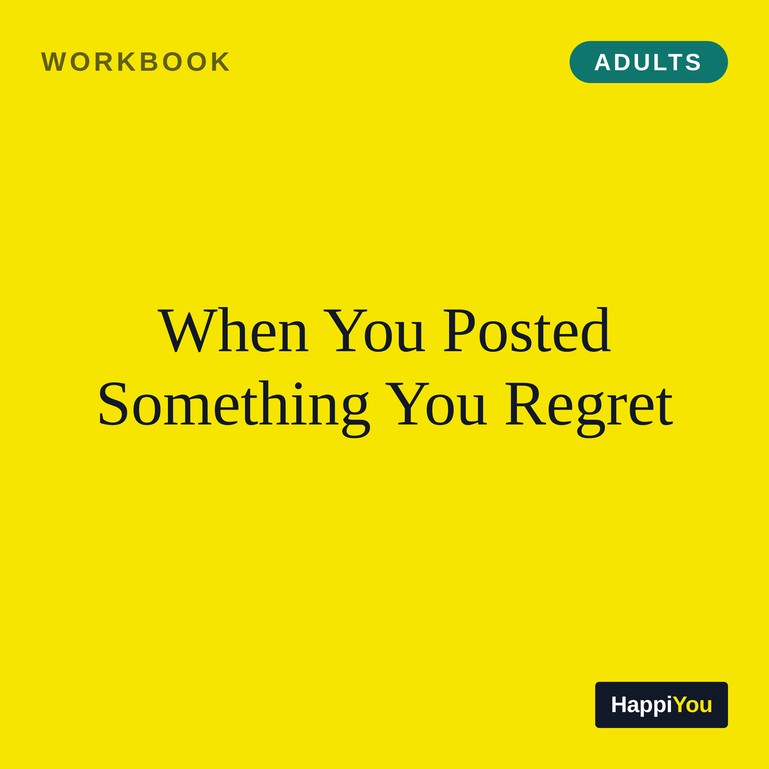 When You Posted Something You Regret