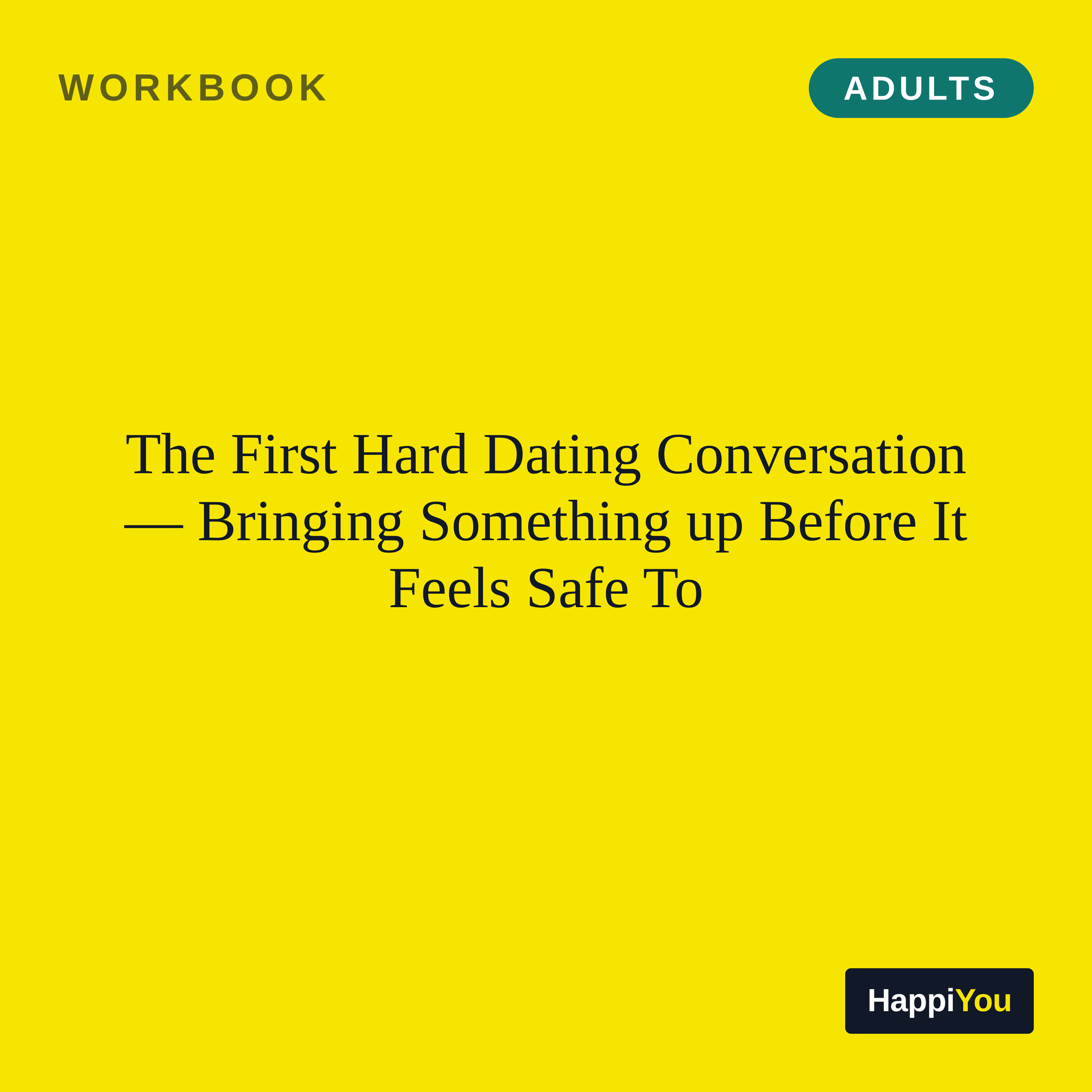 The First Hard Dating Conversation Bringing Something Up Before It Feels Safe to Bring Anything Up