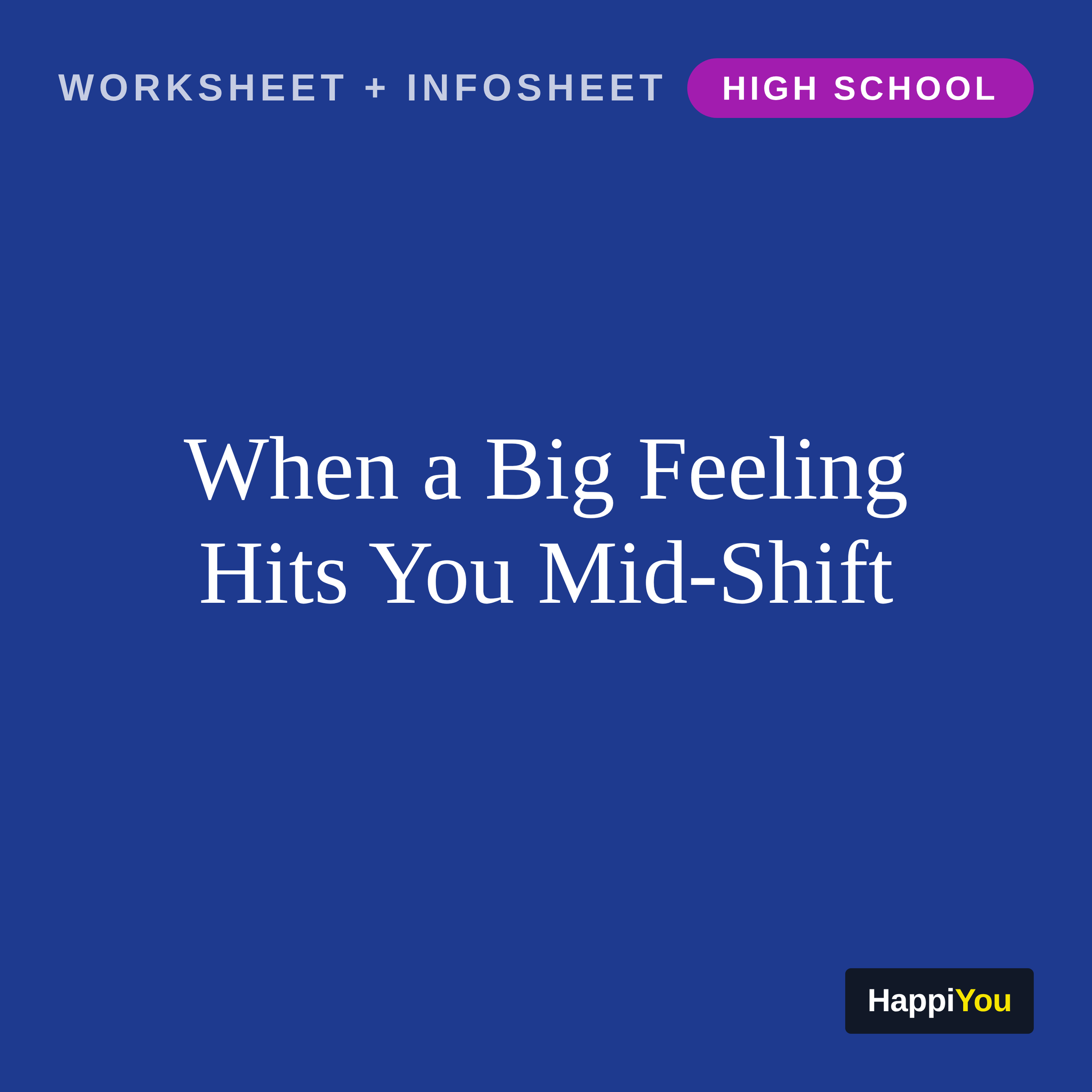 When a Big Feeling Hits You Mid-Shift