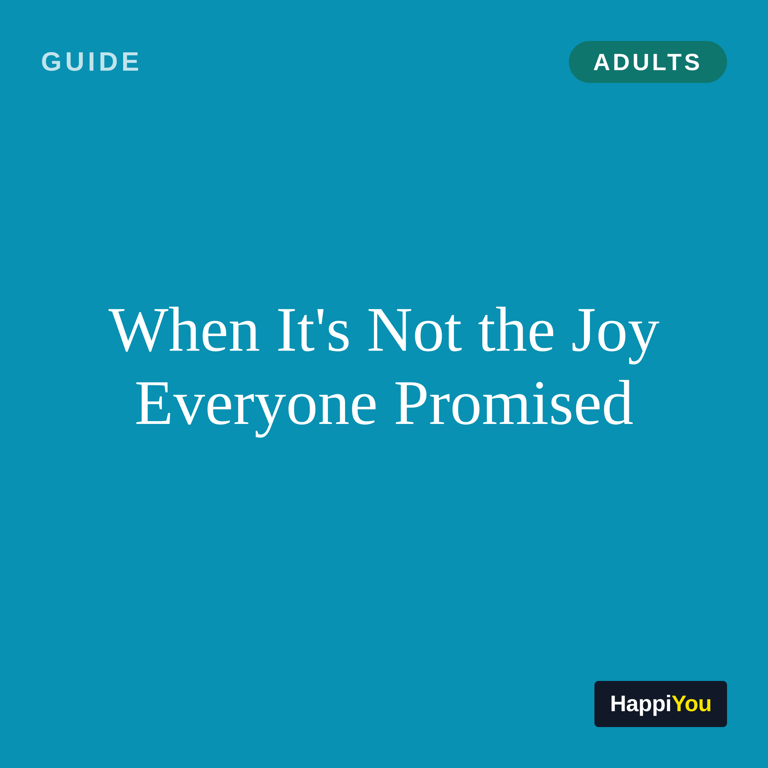 When It's Not the Joy Everyone Promised