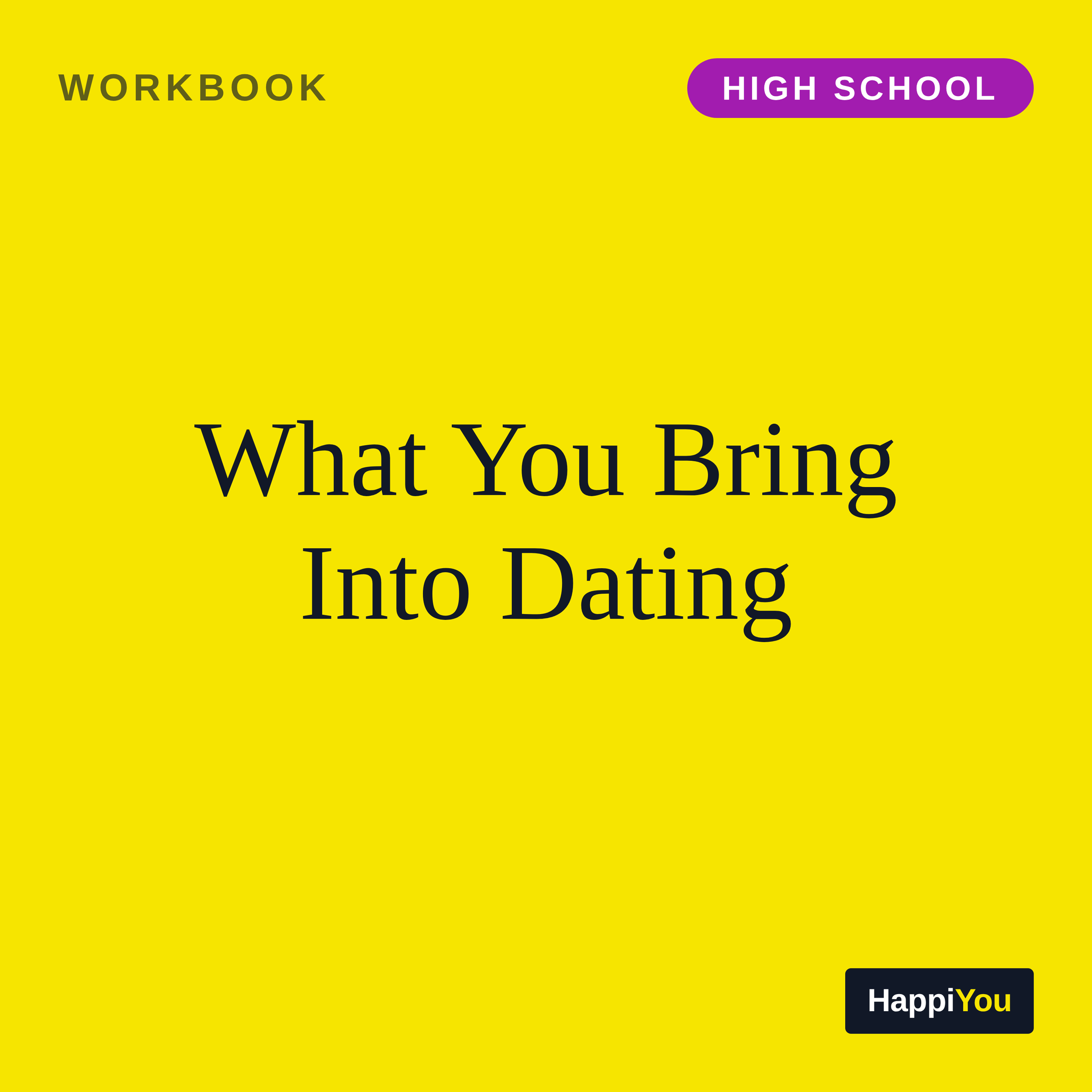 What You Bring into Dating