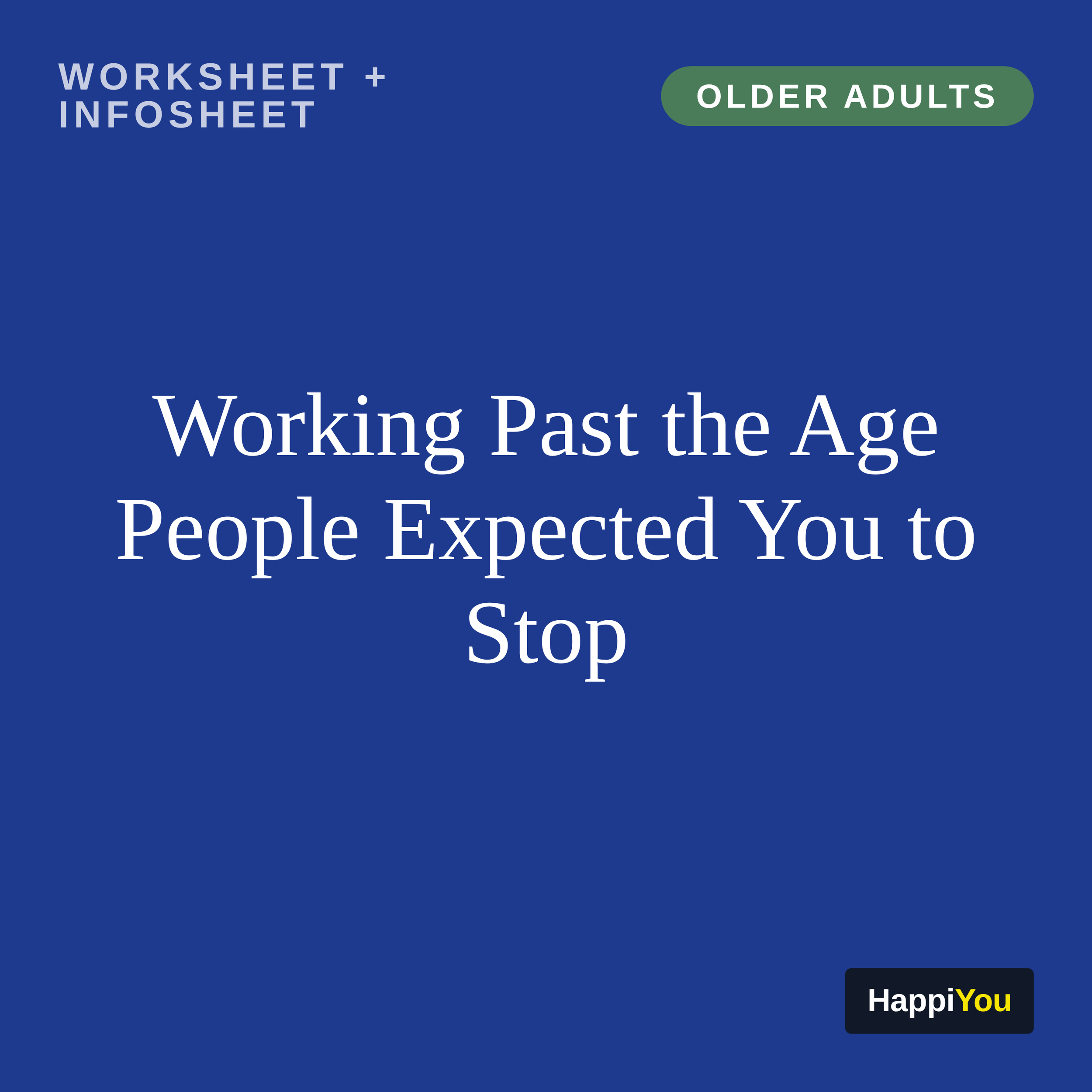 Working Past the Age People Expected You to Stop