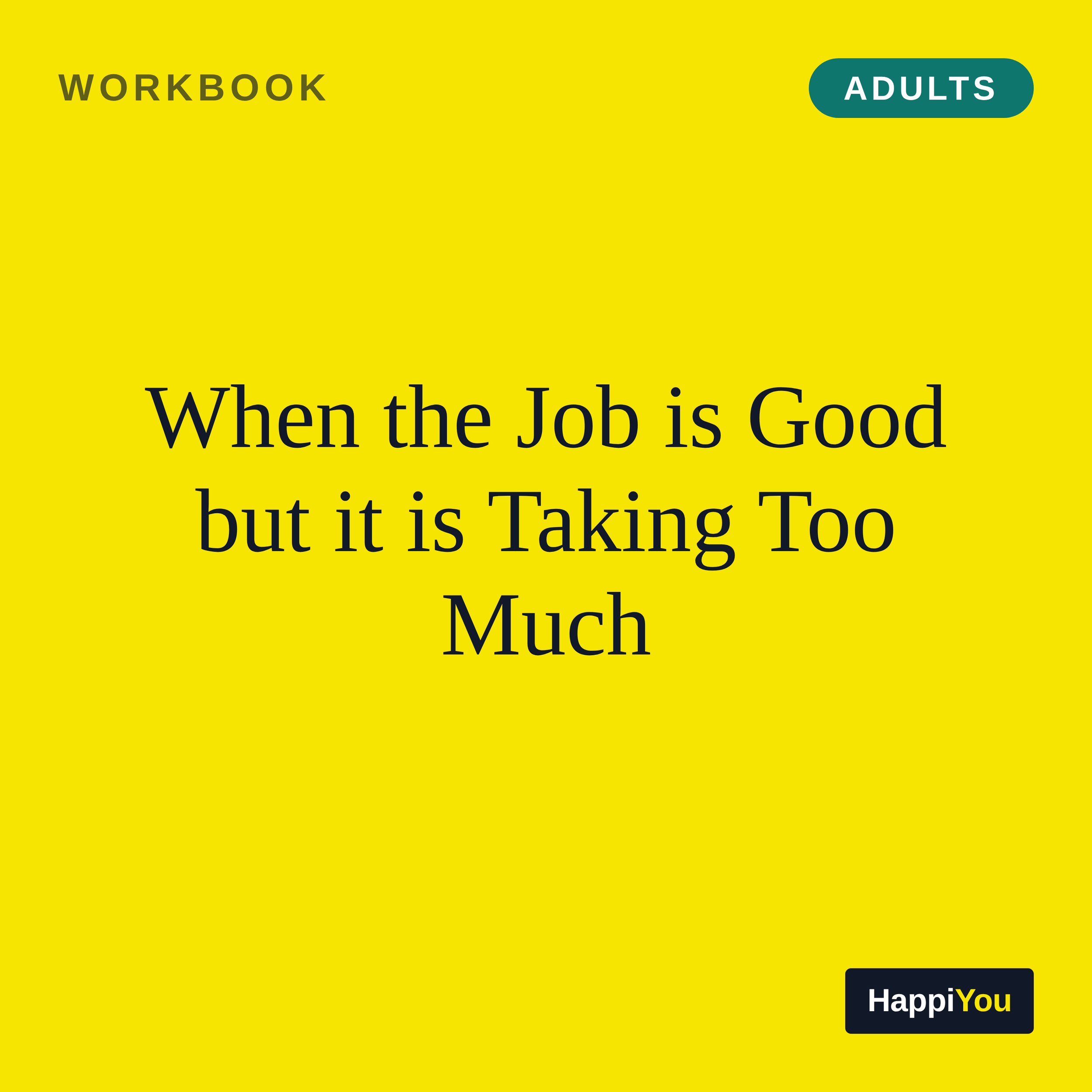 When the Job Is Good but It Is Taking Too Much