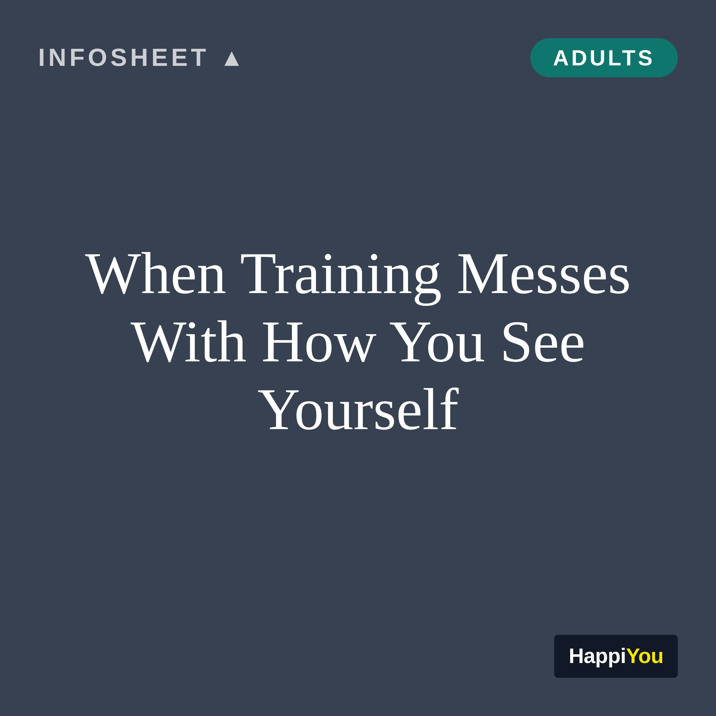 When Training Messes With How You See Yourself