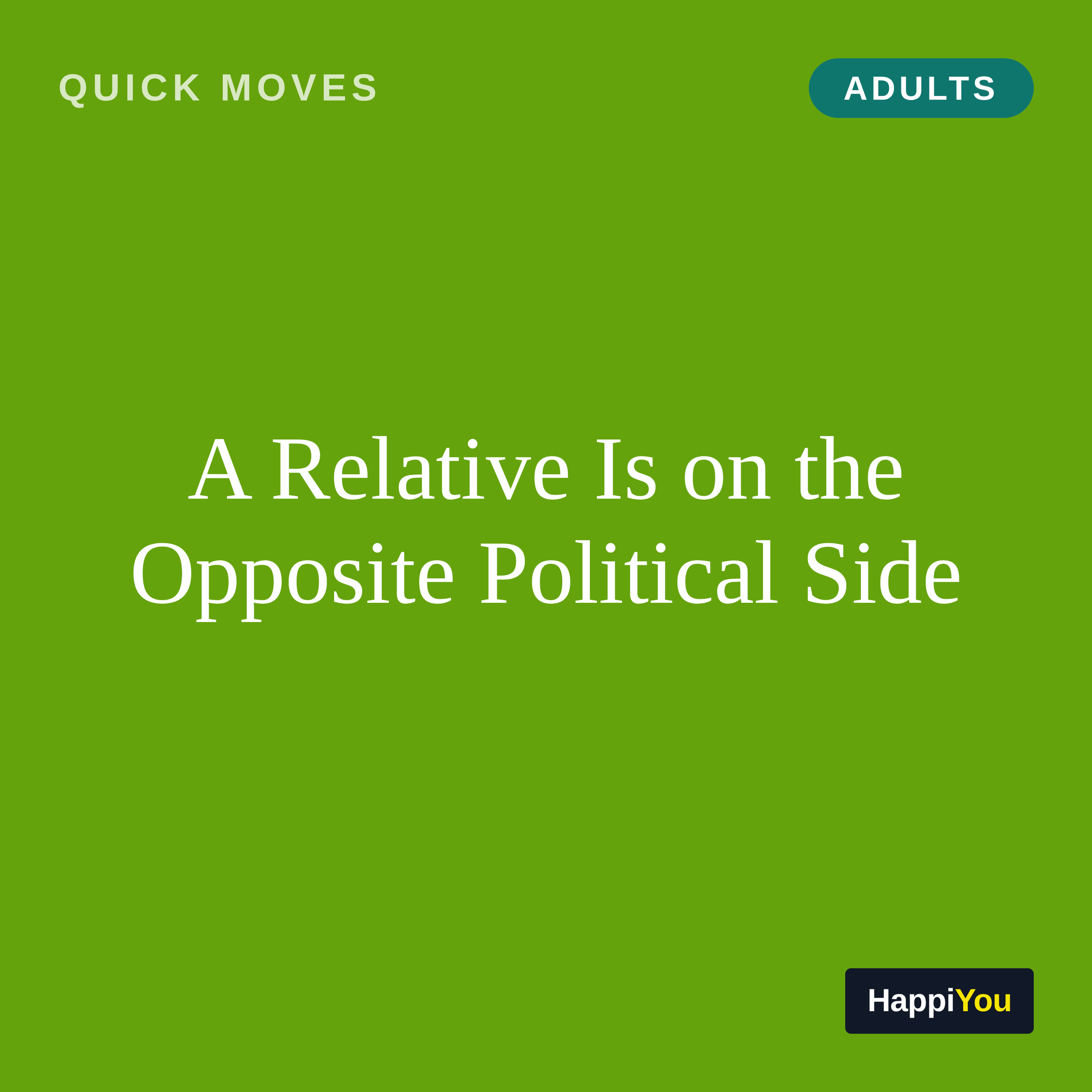 A Relative Is on the Opposite Political Side