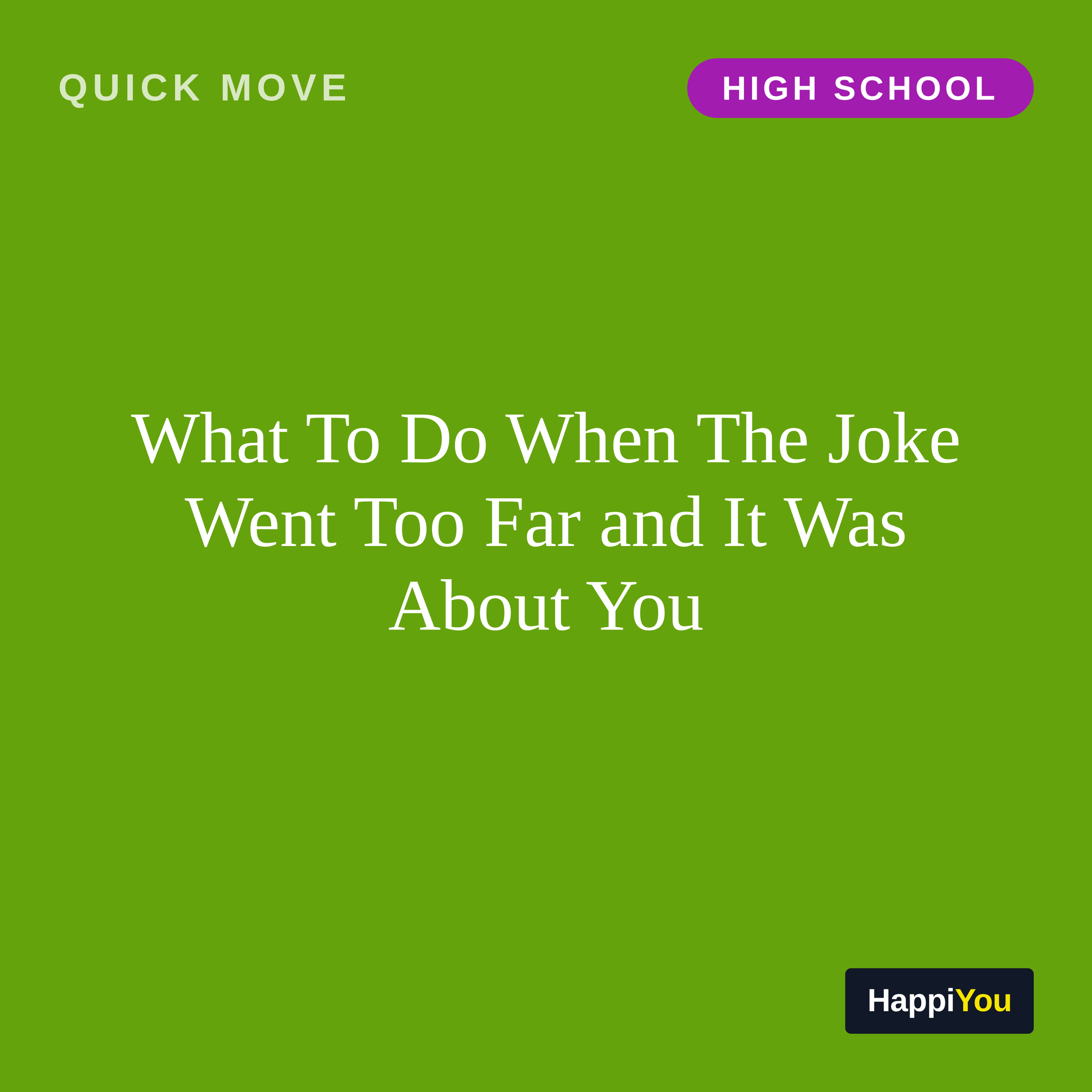 What To Do When The Joke Went Too Far and It Was About You