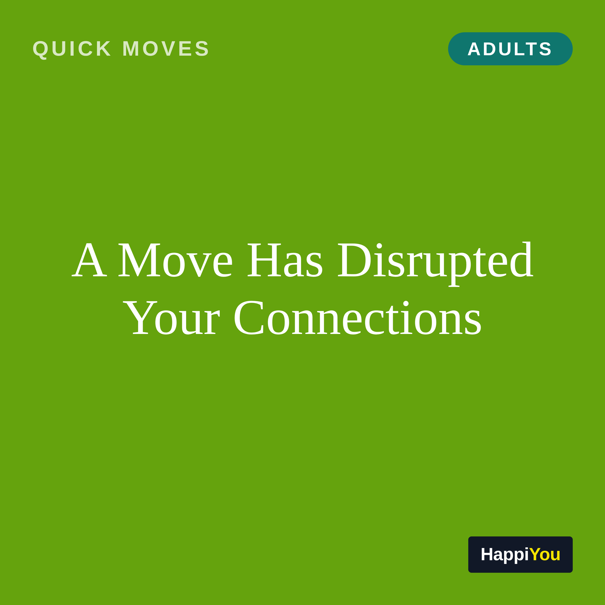 A Move Has Disrupted Your Connections