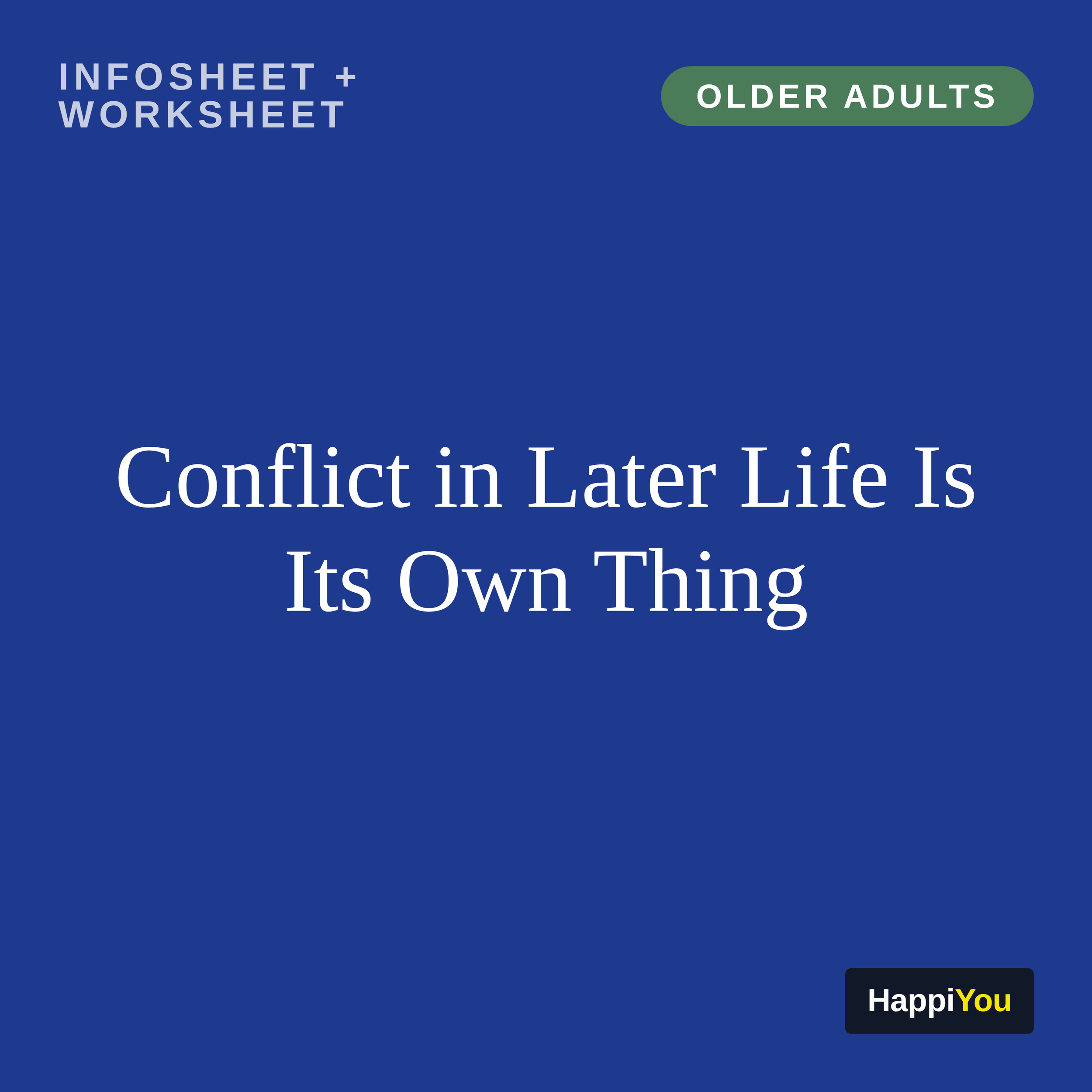 Conflict in Later Life Is Its Own Thing