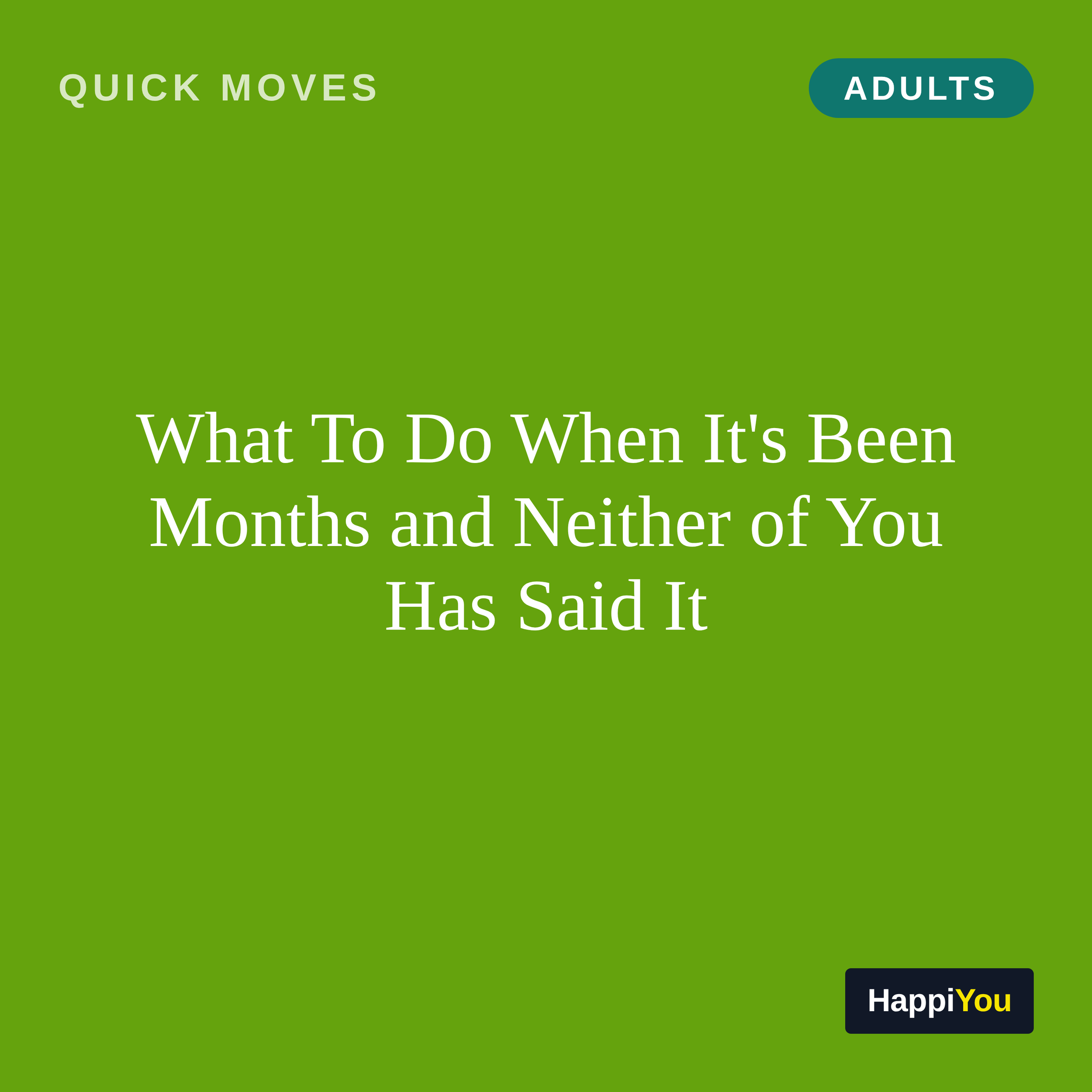 What To Do When It's Been Months and Neither of You Has Said It