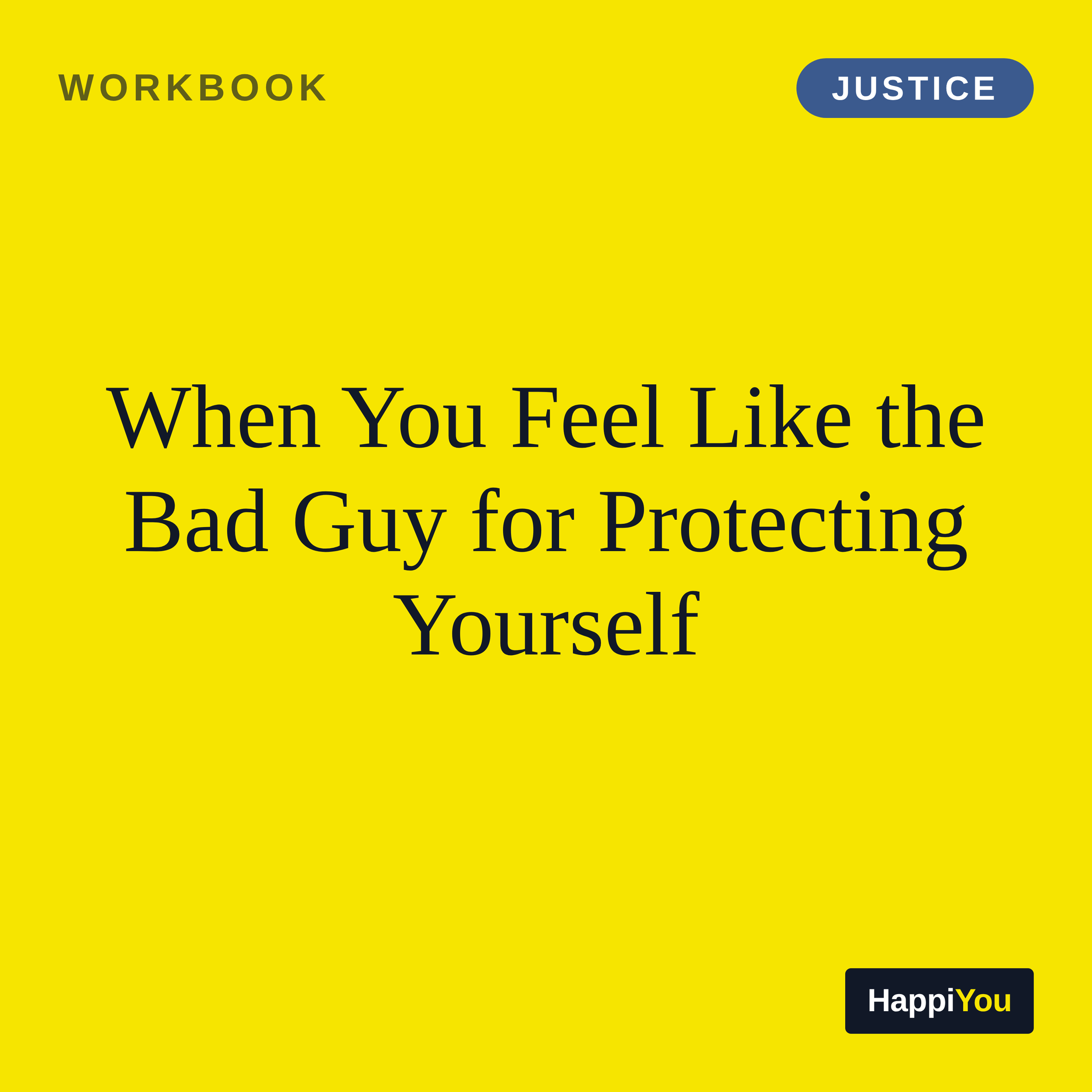 When You Feel Like the Bad Guy for Protecting Yourself