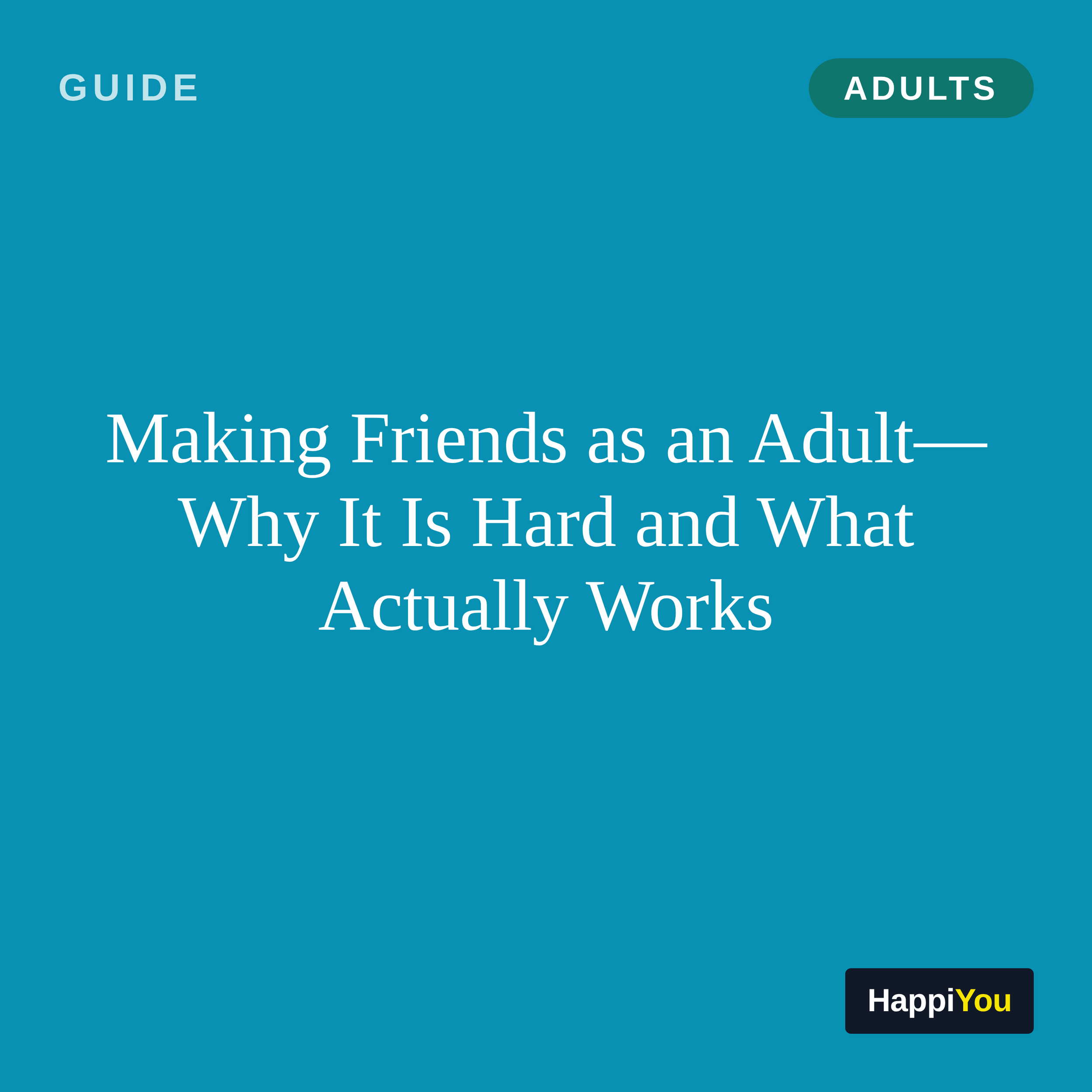 Making Friends as an Adult