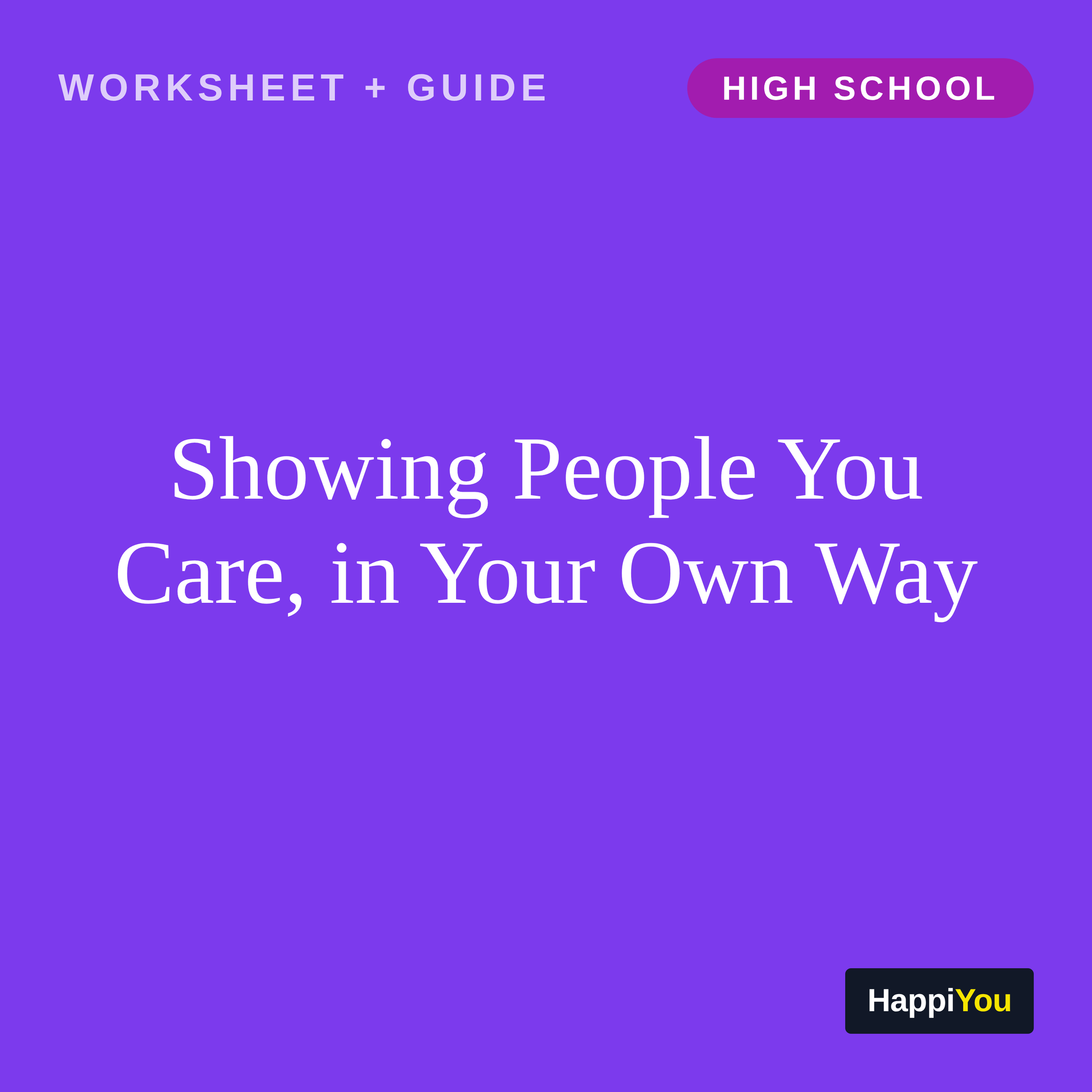 Showing People You Care, in Your Own Way