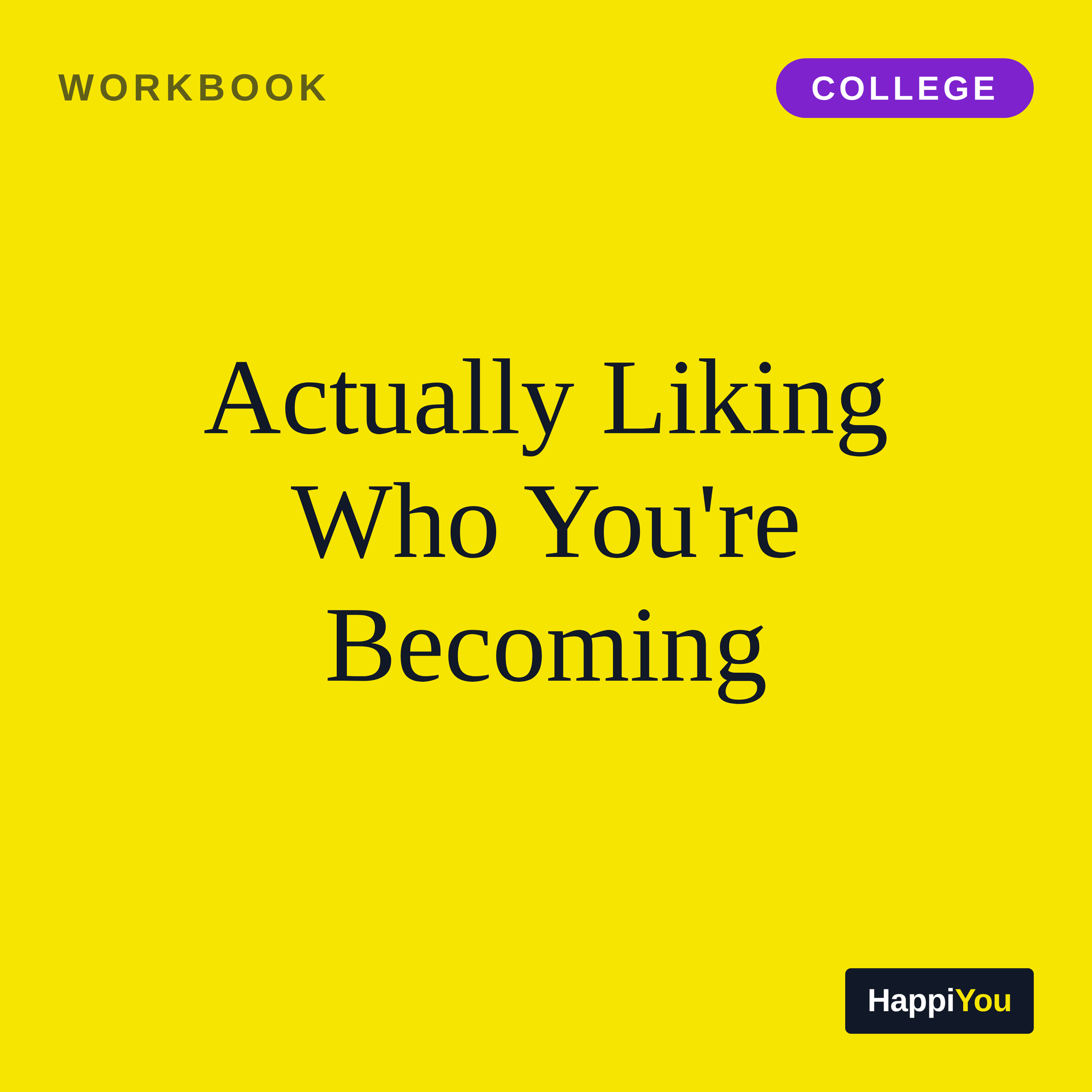 Actually Liking Who You're Becoming