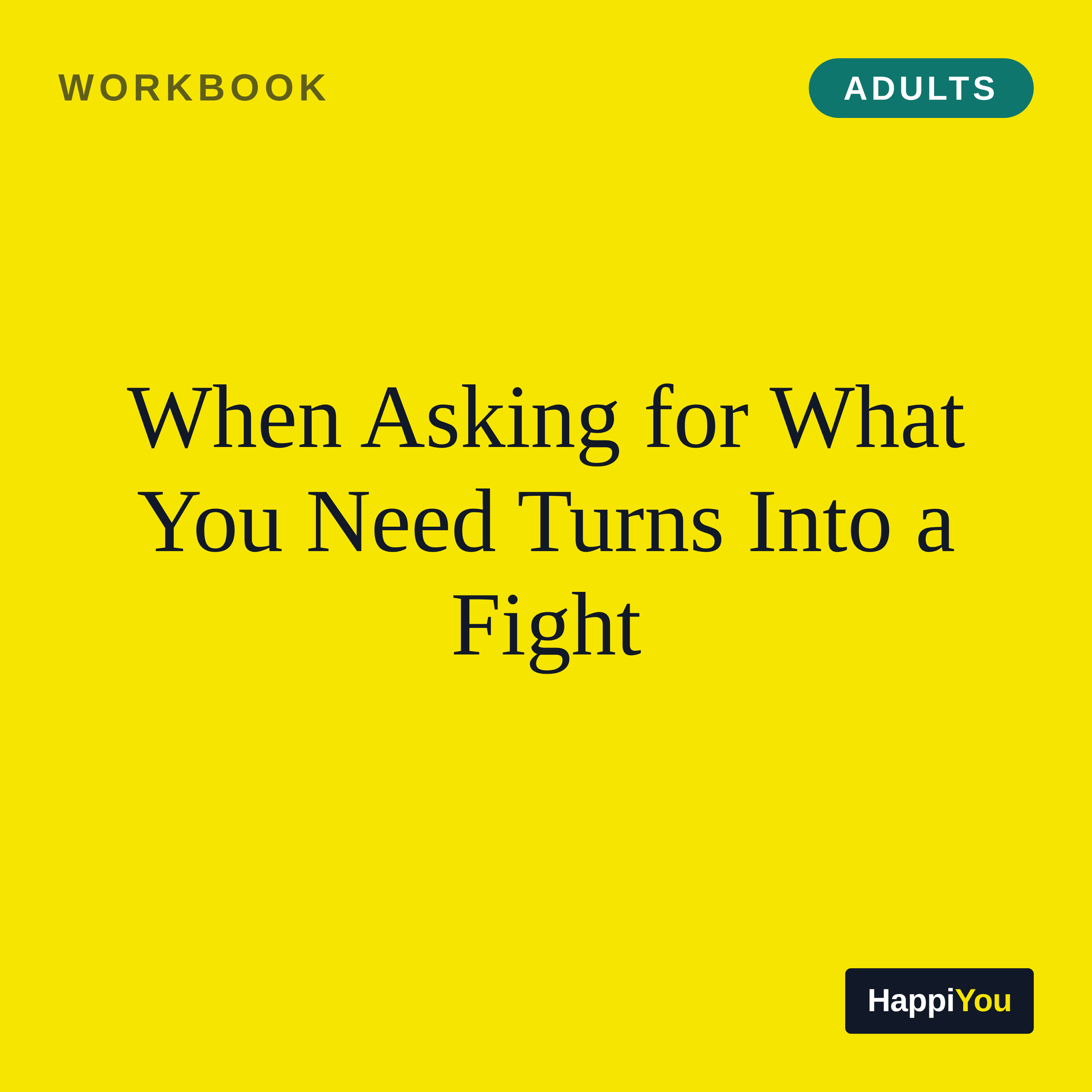 When Asking for What You Need Turns Into a Fight