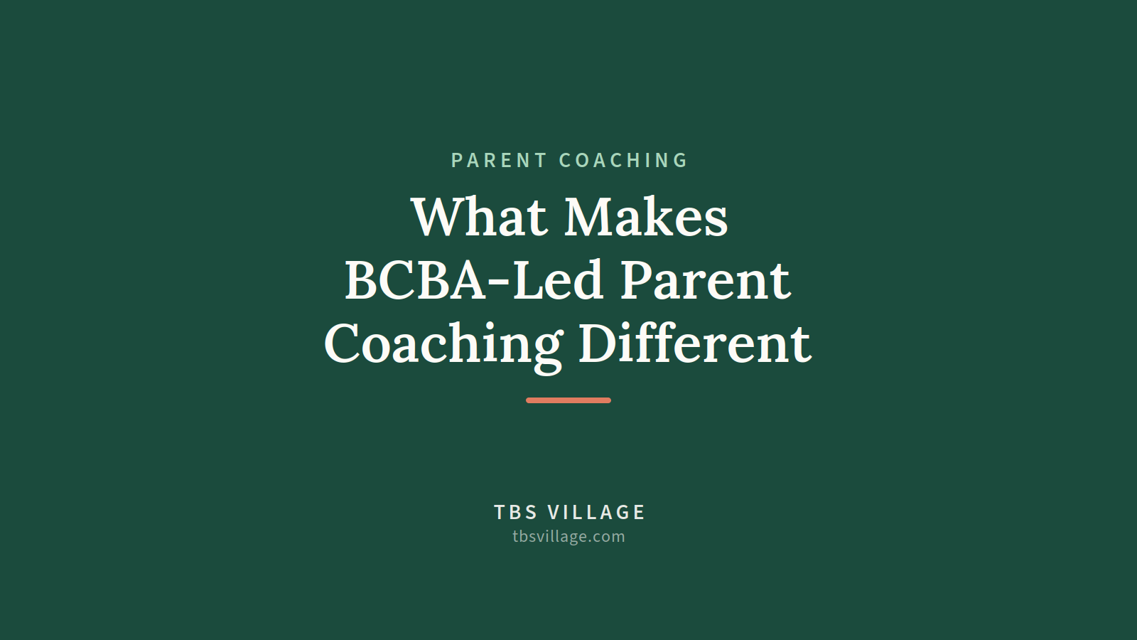 What Makes BCBA-Led Parent Coaching Different (And Why It Matters)