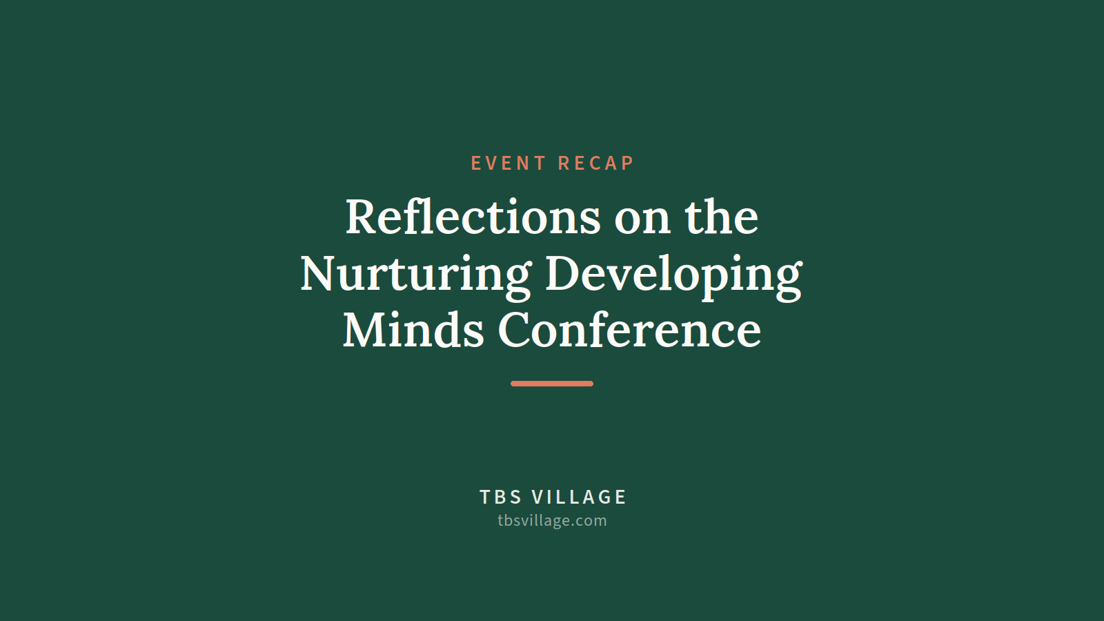 Reflections on the Nurturing Developing Minds Conference with Dr. Joseph Wright