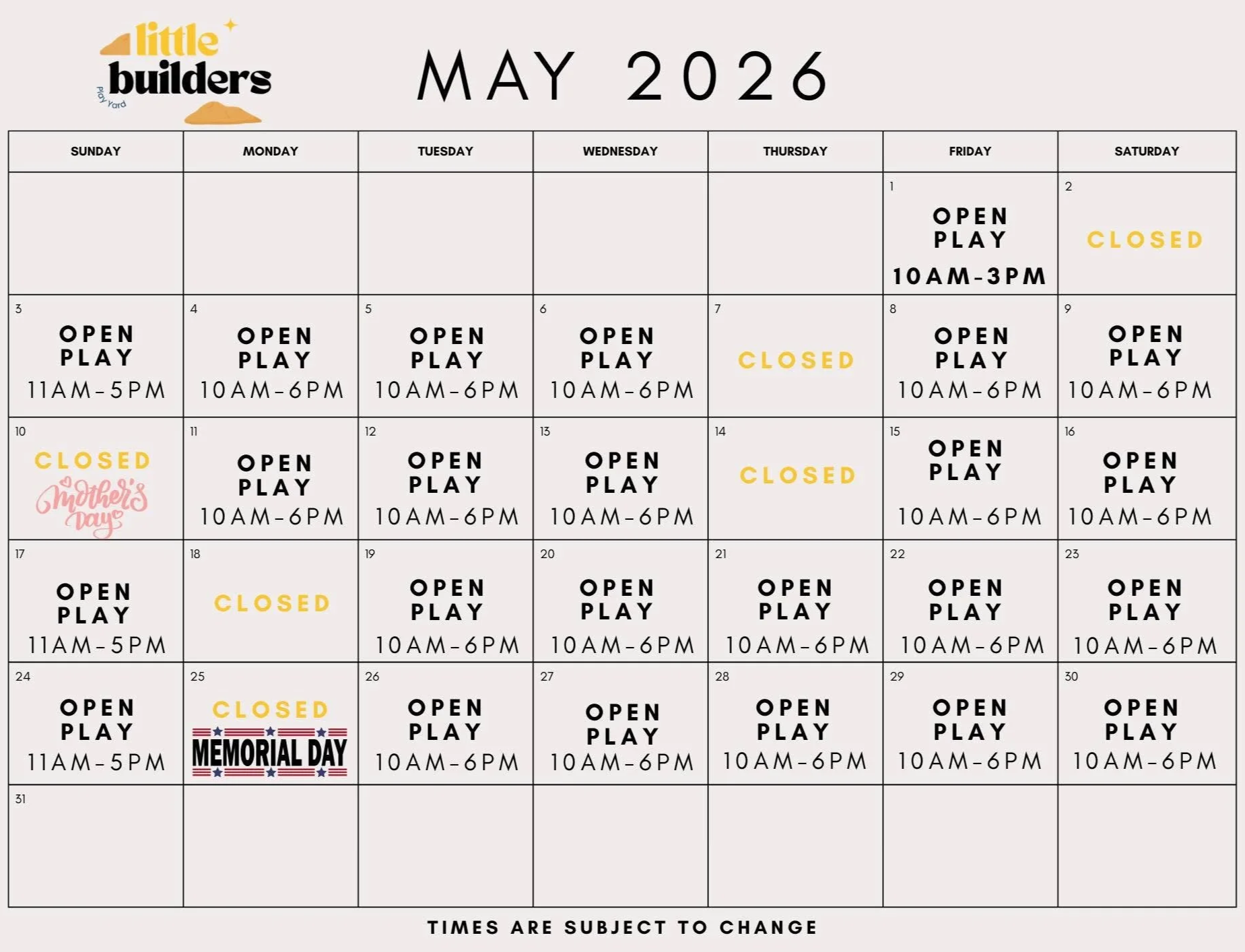May 2026 schedule for Little Builders, showing open play hours and closed days, with special Mother's Day and Memorial Day markings.