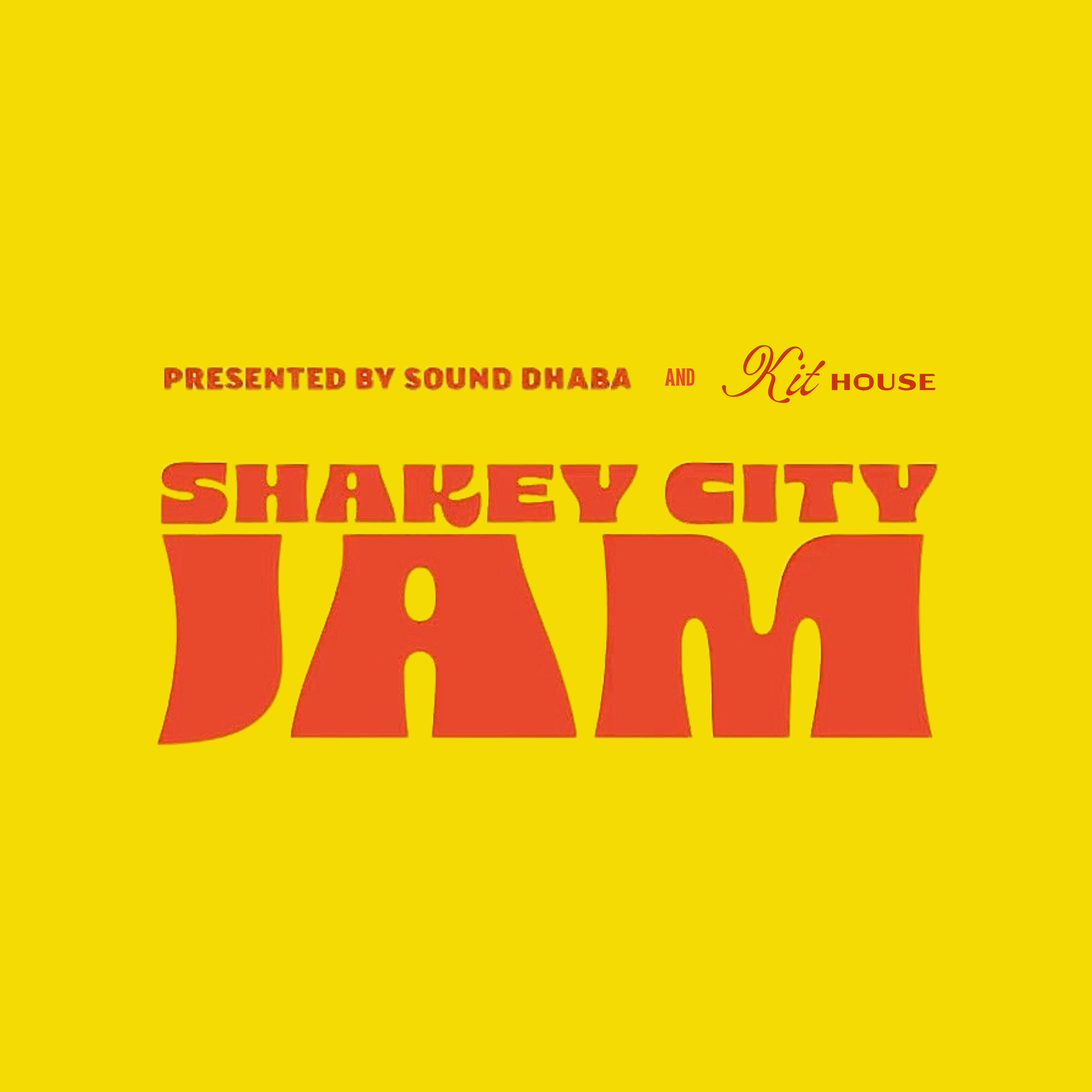 Shakey City Jam @ Sound Dhaba