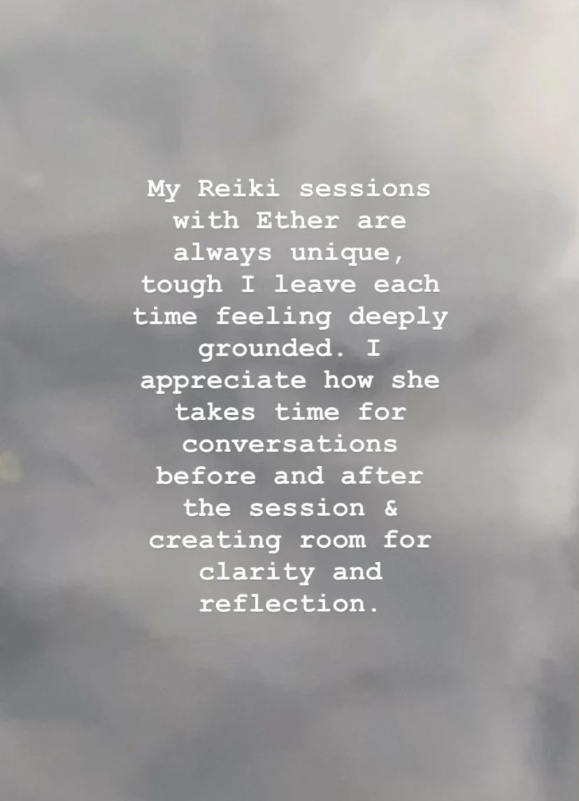 A motivational quote about Reiki sessions with Ether, explaining that the sessions are unique and grounding, appreciating the conversations before and after, and creating space for clarity and reflection.