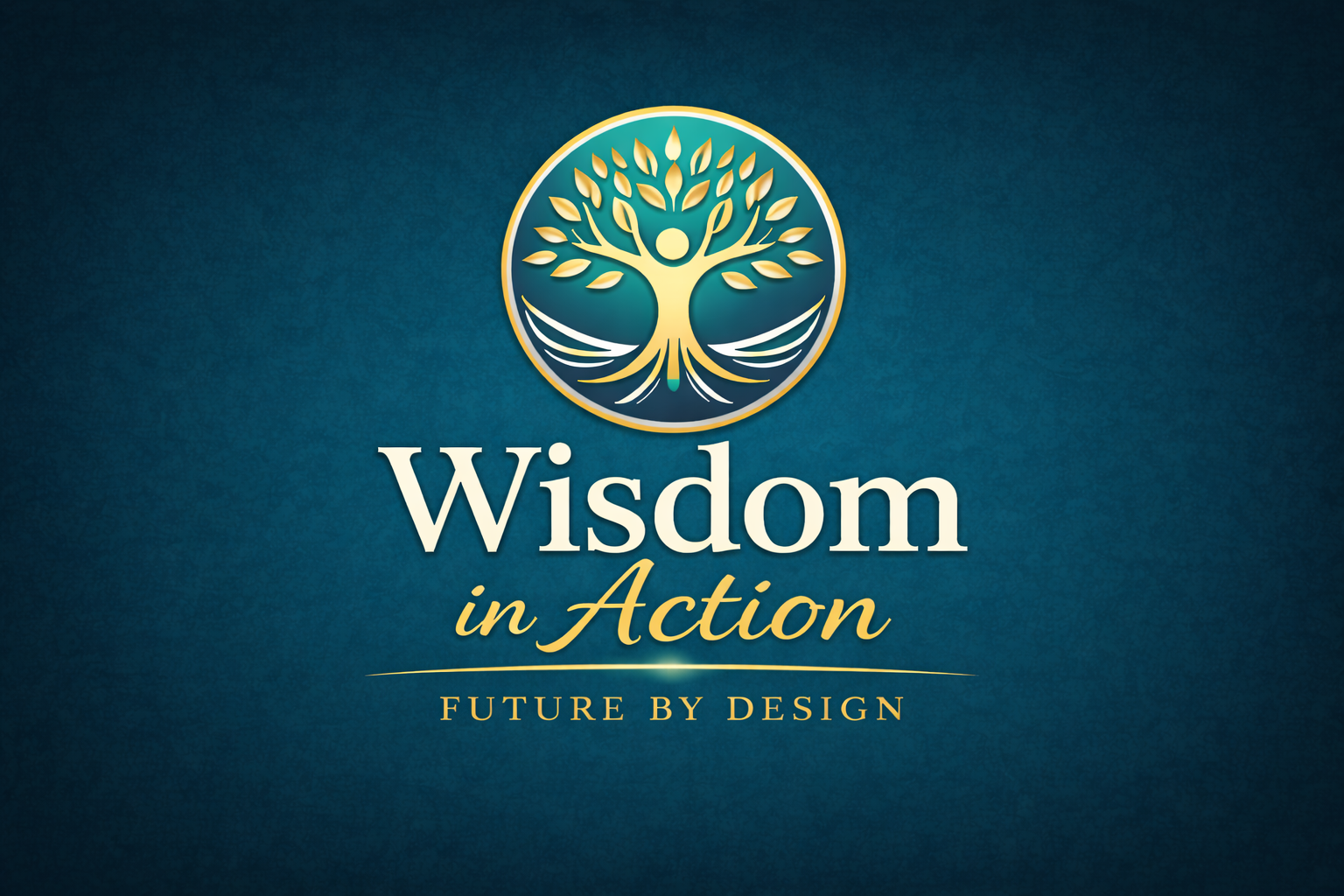 A logo featuring a stylized tree with a person figure in the center, surrounded by a gold circle, with the text 'Wisdom in Action' and the tagline 'Future by Design' below.