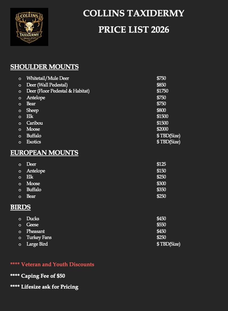 Price list poster for Collins Taxidermy 2026 showing prices for shoulder mounts, European mounts, and bird mounts, with notes on discounts, a $50 caping fee, and asking for size inquiries.