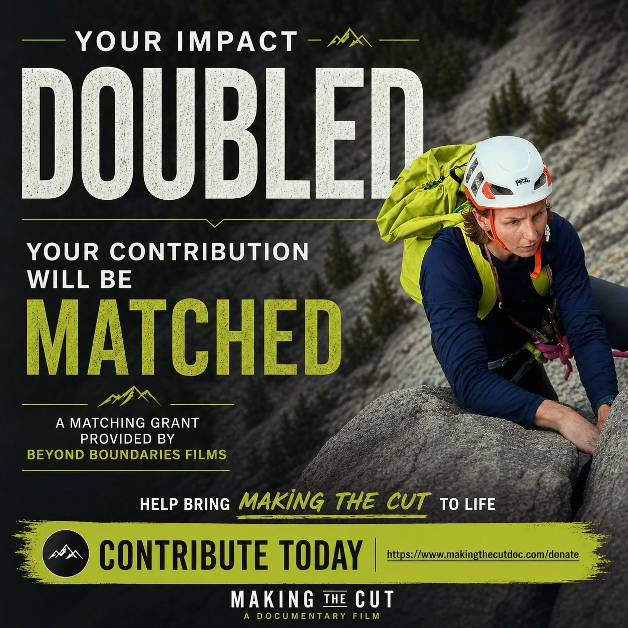 We&rsquo;re stoked to share that Beyond Boundaries Films has awarded Making the Cut a matching grant! They will match every dollar we raise, up to $12,000. The funds will be used to create a training camp for the Canadian para-climbing team in the fa