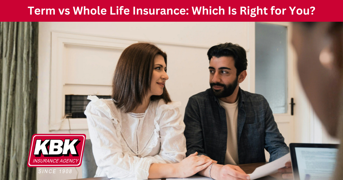Term vs Whole Life Insurance: Which Is Right for You?