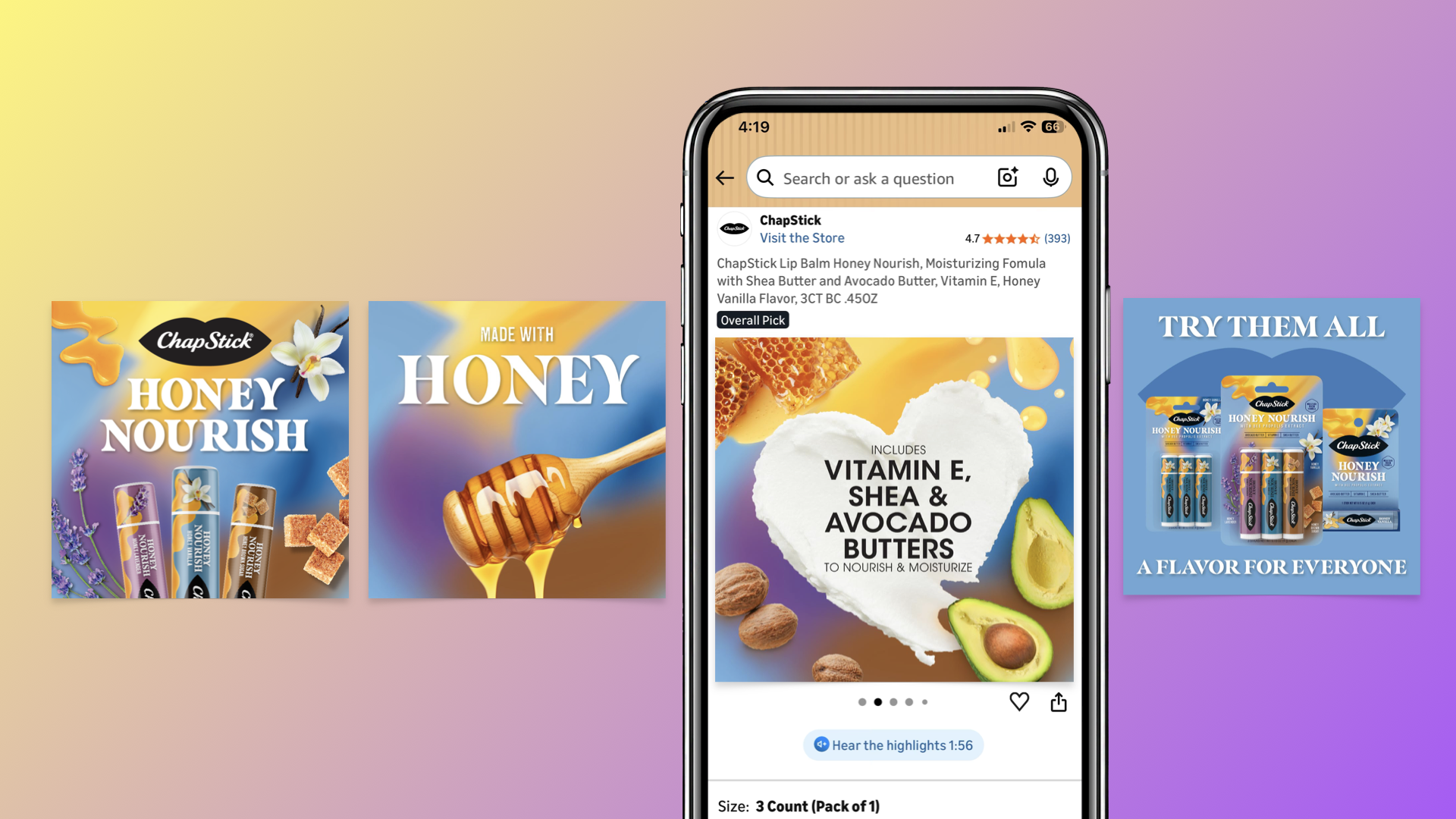 Image of ChapStick honey nourish lip balm packaging, a wooden honey dipper with honey, promotional content for ChapStick honey nourish with vanilla and honey flavors, and an advertisement to try different ChapStick flavors with a tagline "A flavor for everyone".