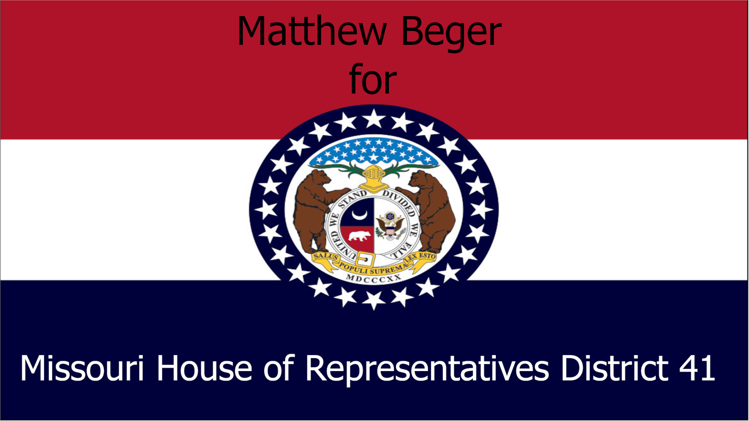 Matt Beger For MO District 41