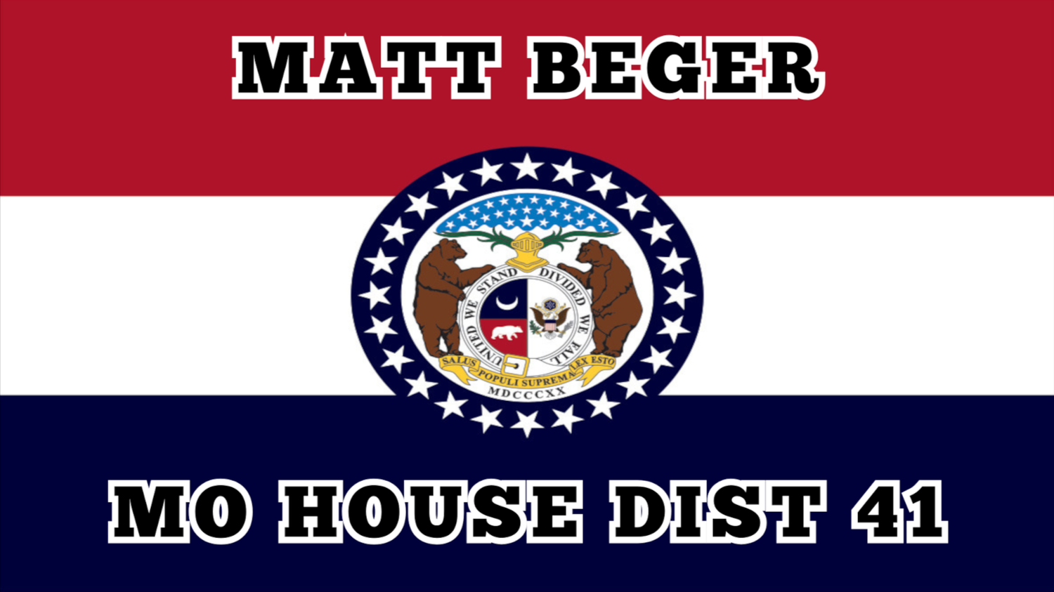Matt Beger For MO District 41