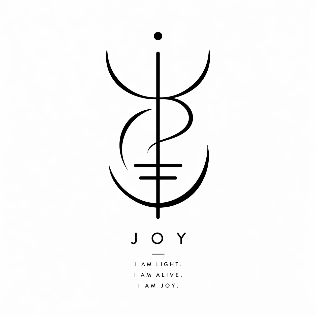 Stylized black and white symbol resembling a vertical line with curved elements, accompanied by the word 'JOY' and the phrases 'I AM LIGHT. I AM ALIVE. I AM JOY.'