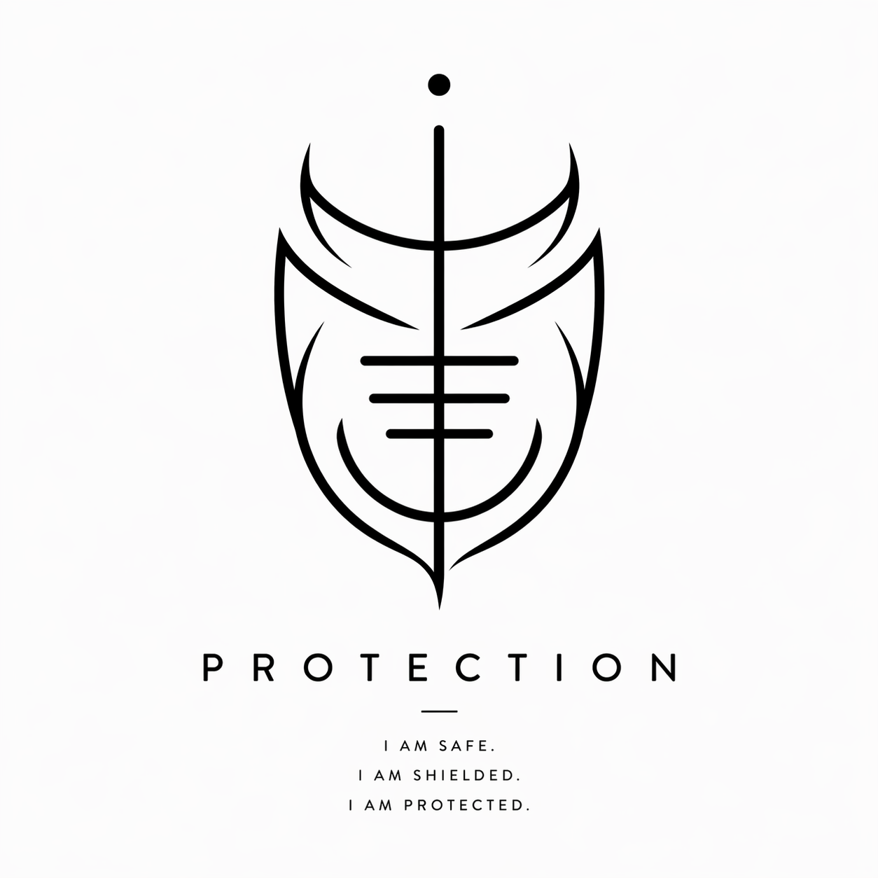 A black abstract line drawing resembling a shield or a protective symbol on a white background. The word 'PROTECTION' is written below it, along with the phrases 'I AM SAFE,' 'I AM SHIELDED,' and 'I AM PROTECTED.'